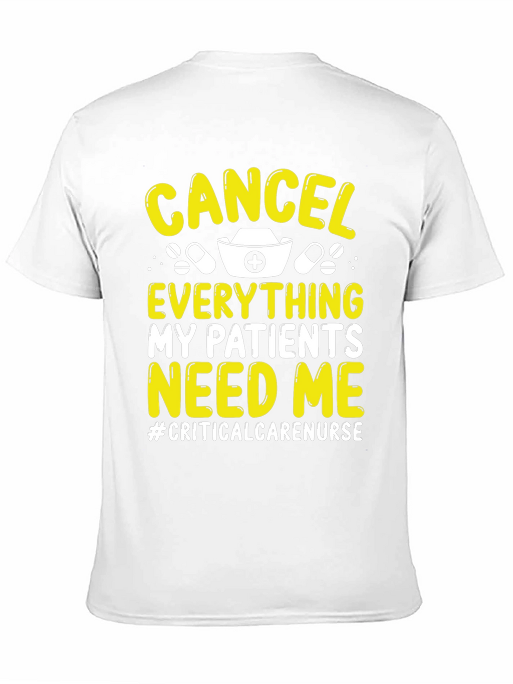 Critical Care Nurse T-Shirt - Cancel Everything