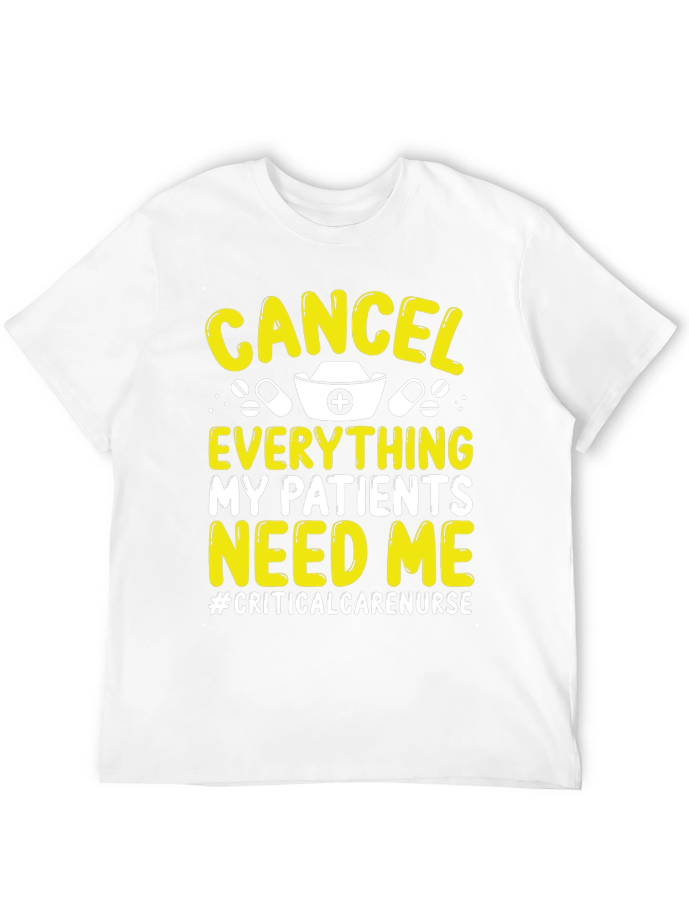 Critical Care Nurse T-Shirt - Cancel Everything