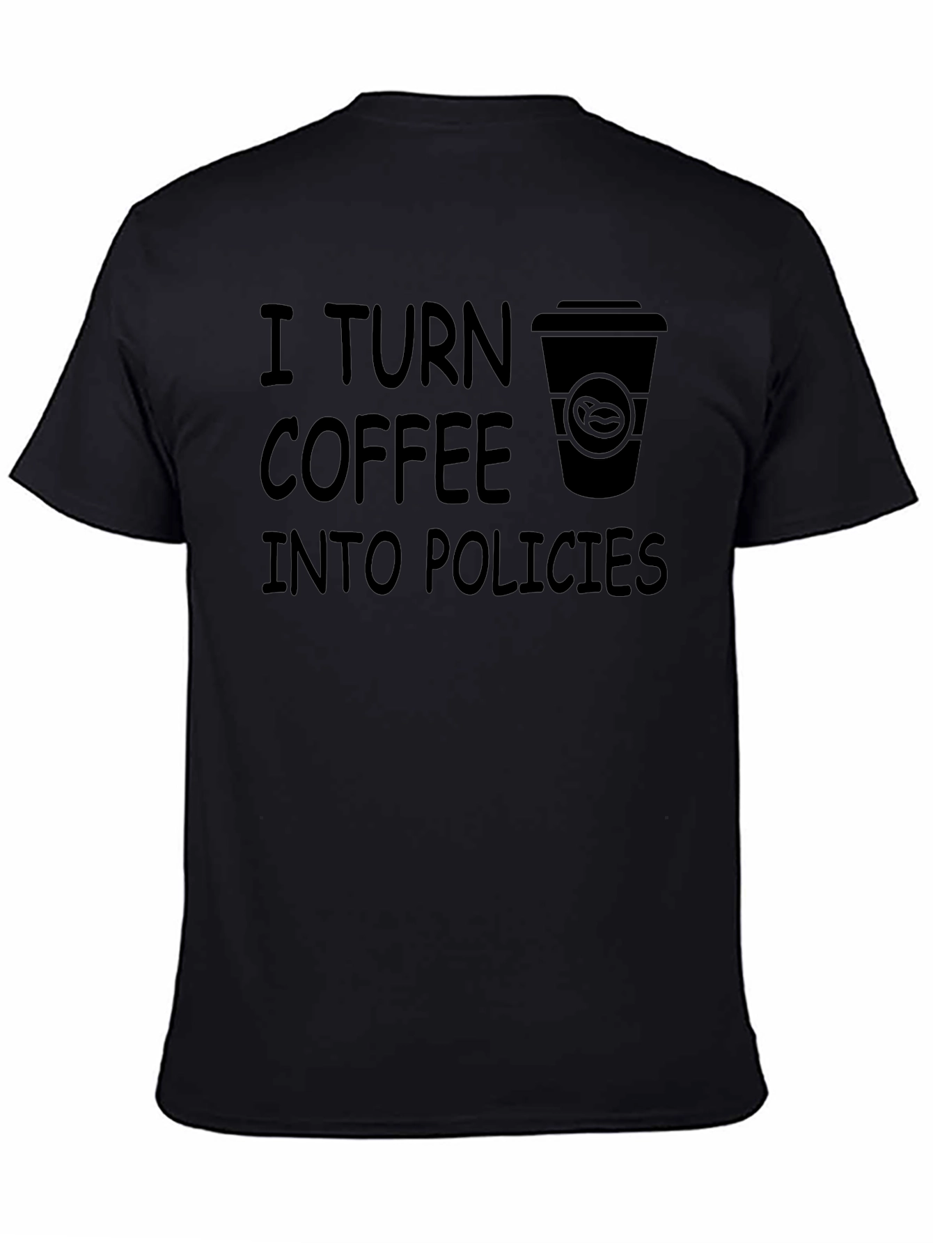 Coffee to Policies Graphic Tee - Black