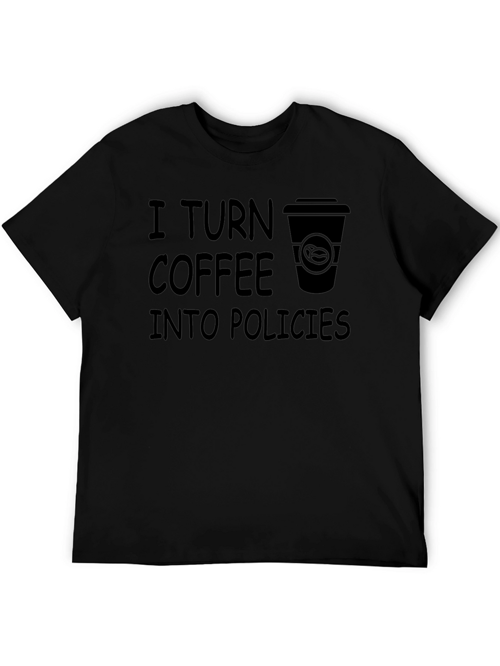 Coffee to Policies Graphic Tee - Black