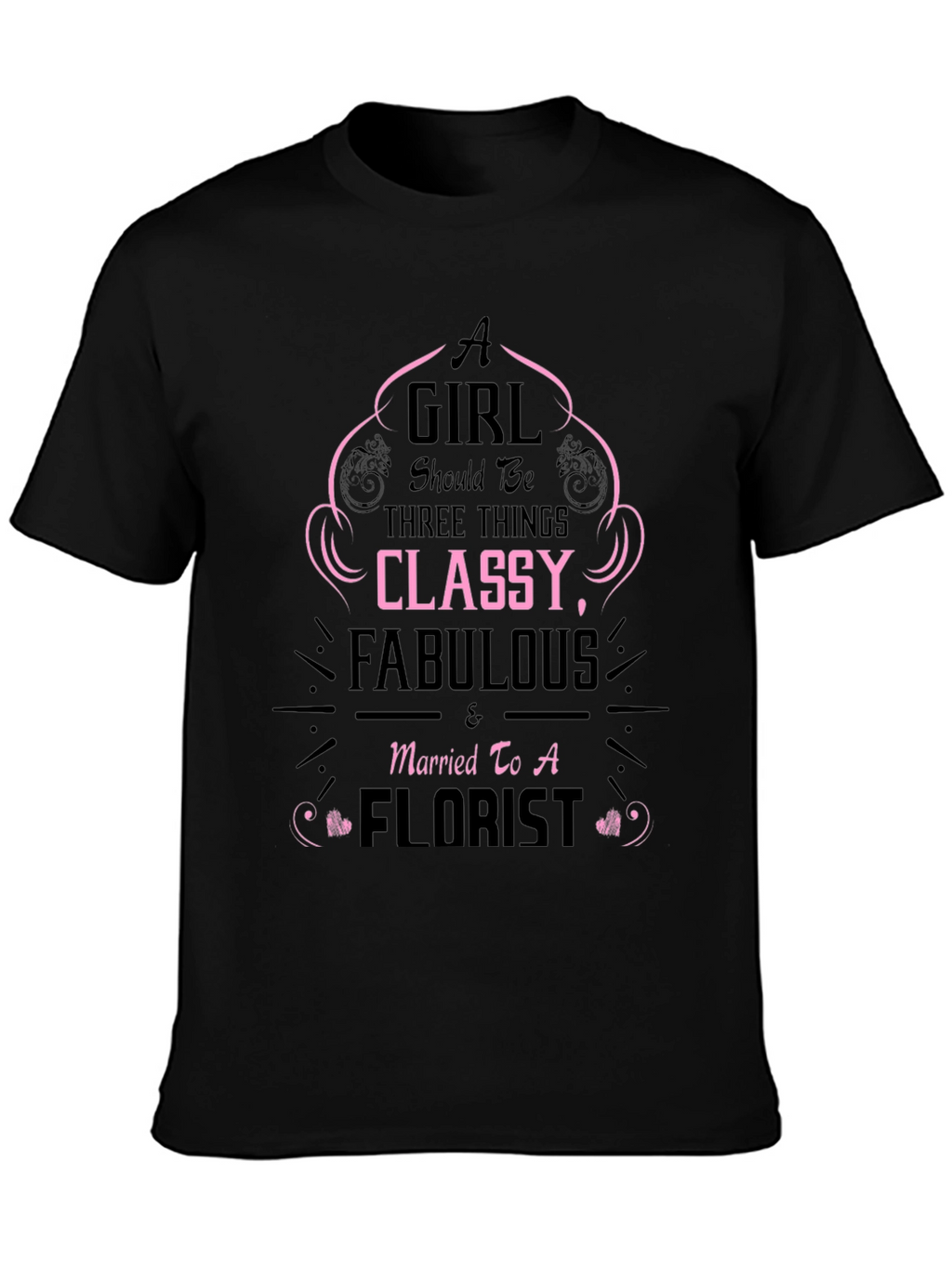 Classy Fabulous Florist Graphic Tee