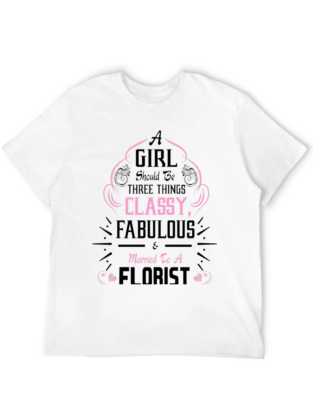 Classy Fabulous Florist Graphic Tee