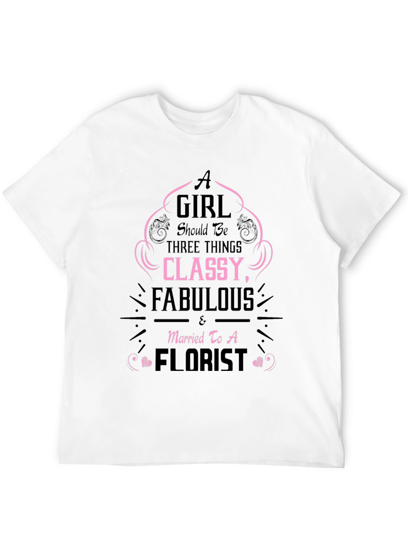 Classy Fabulous Florist Graphic Tee