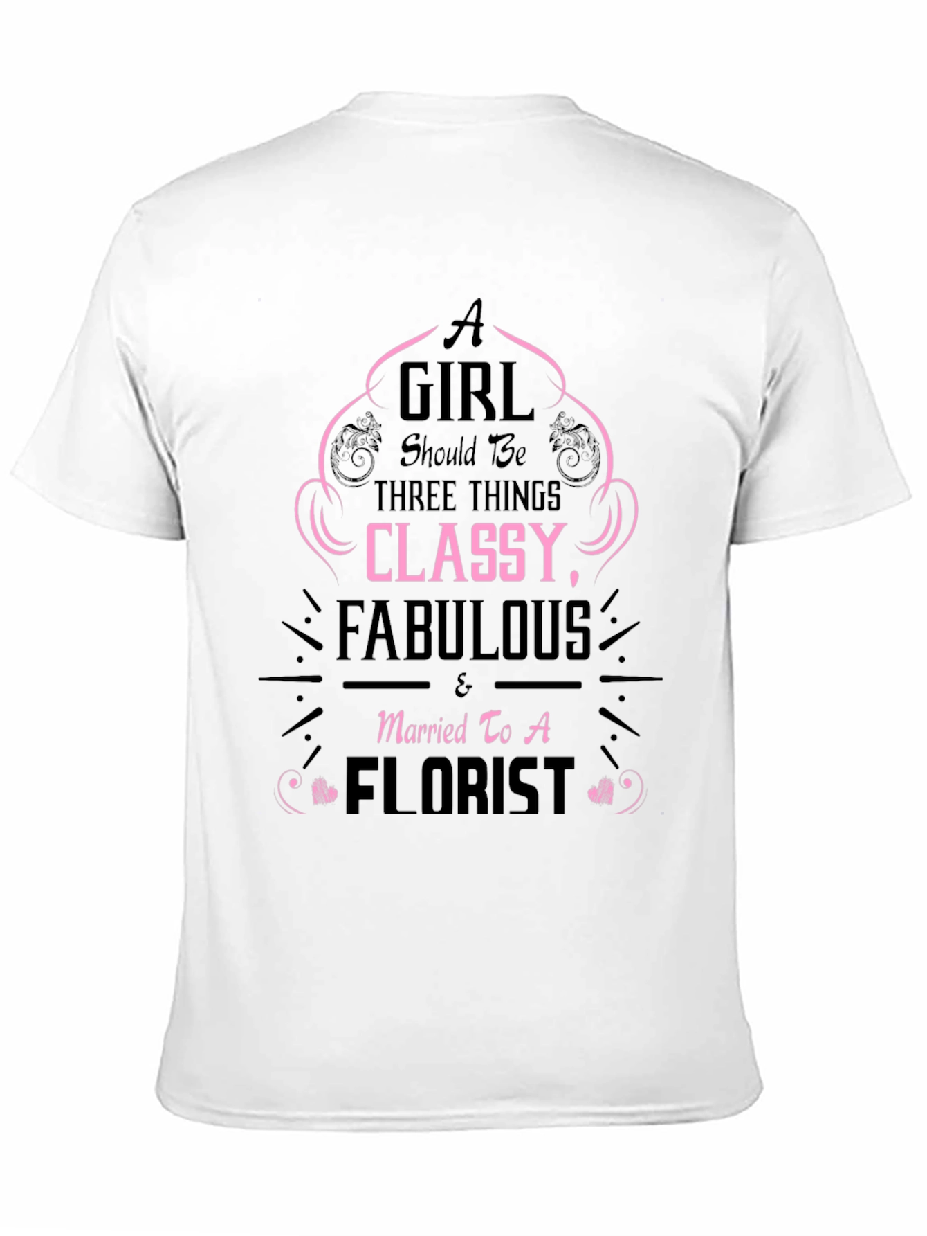 Classy Fabulous Florist Graphic Tee