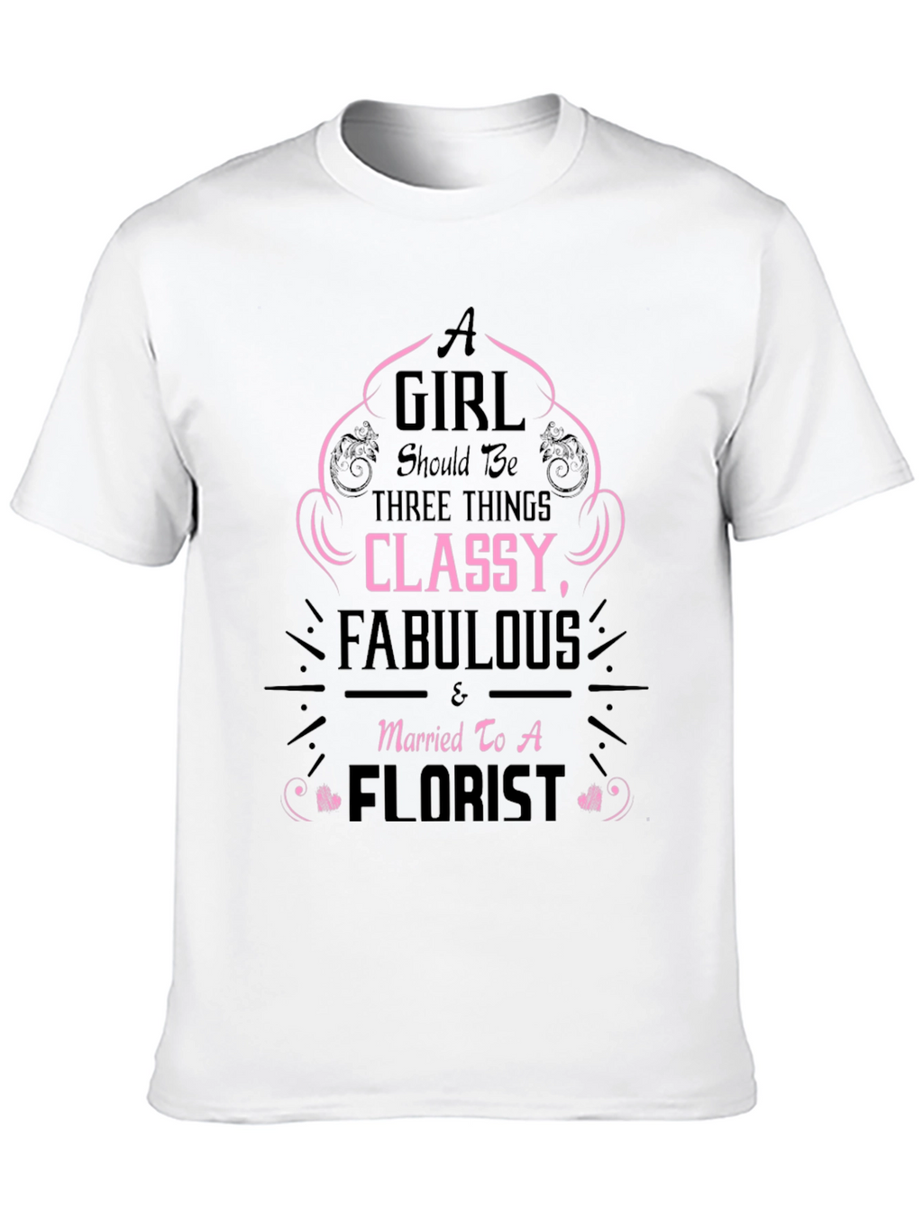 Classy Fabulous Florist Graphic Tee