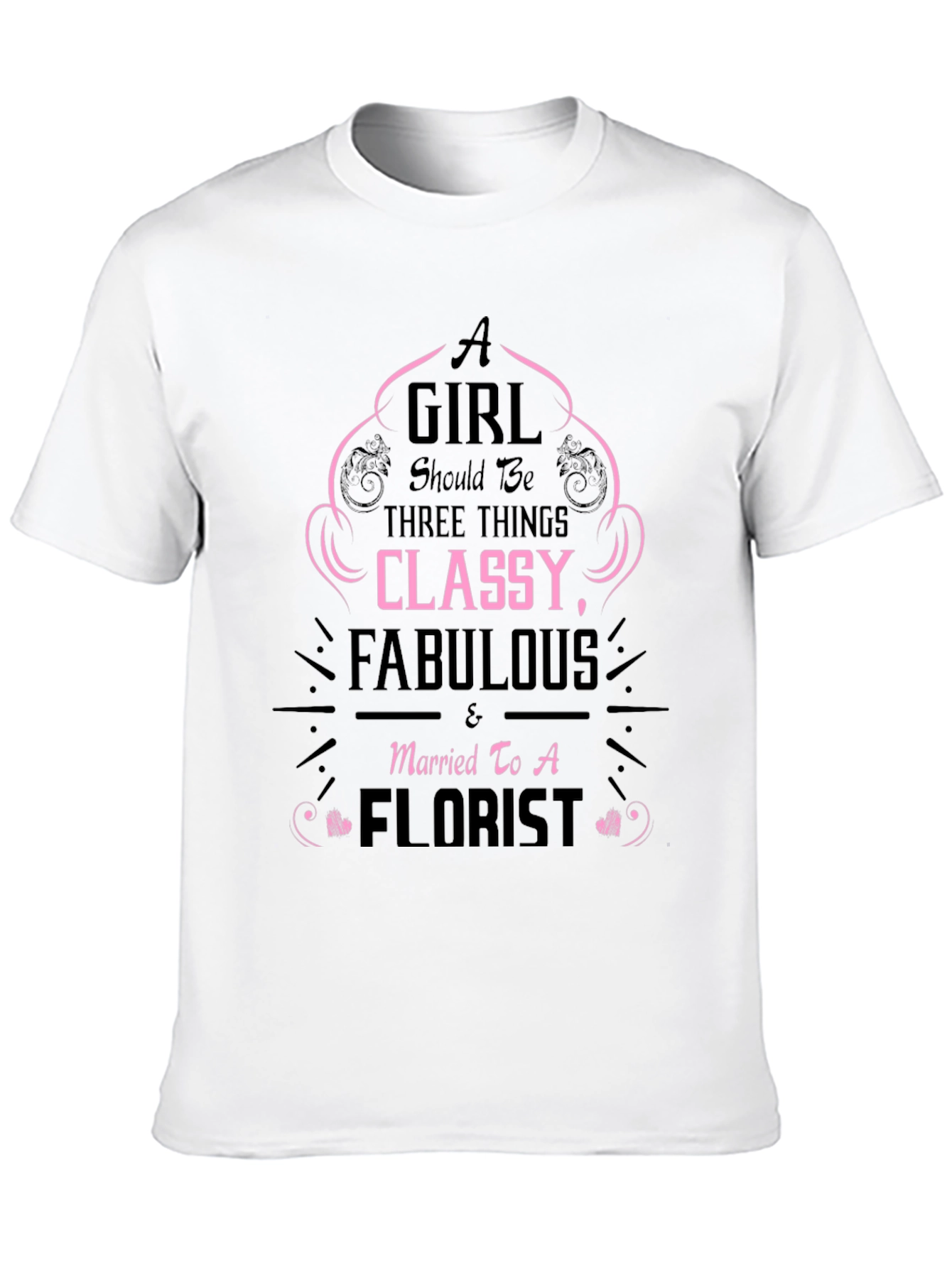 Classy Fabulous Florist Graphic Tee