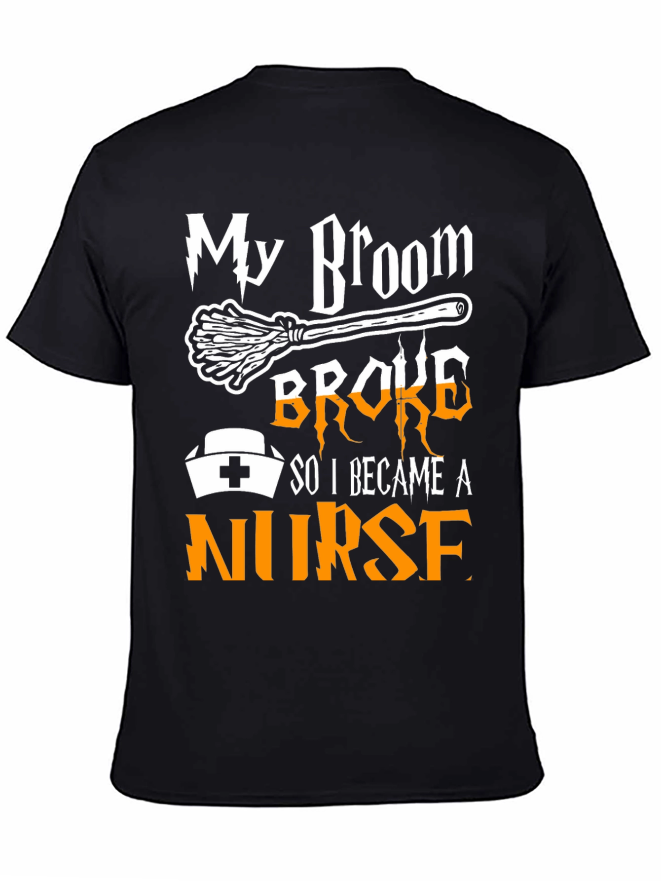 Funny Halloween Nurse T-Shirt - My Broom Broke!