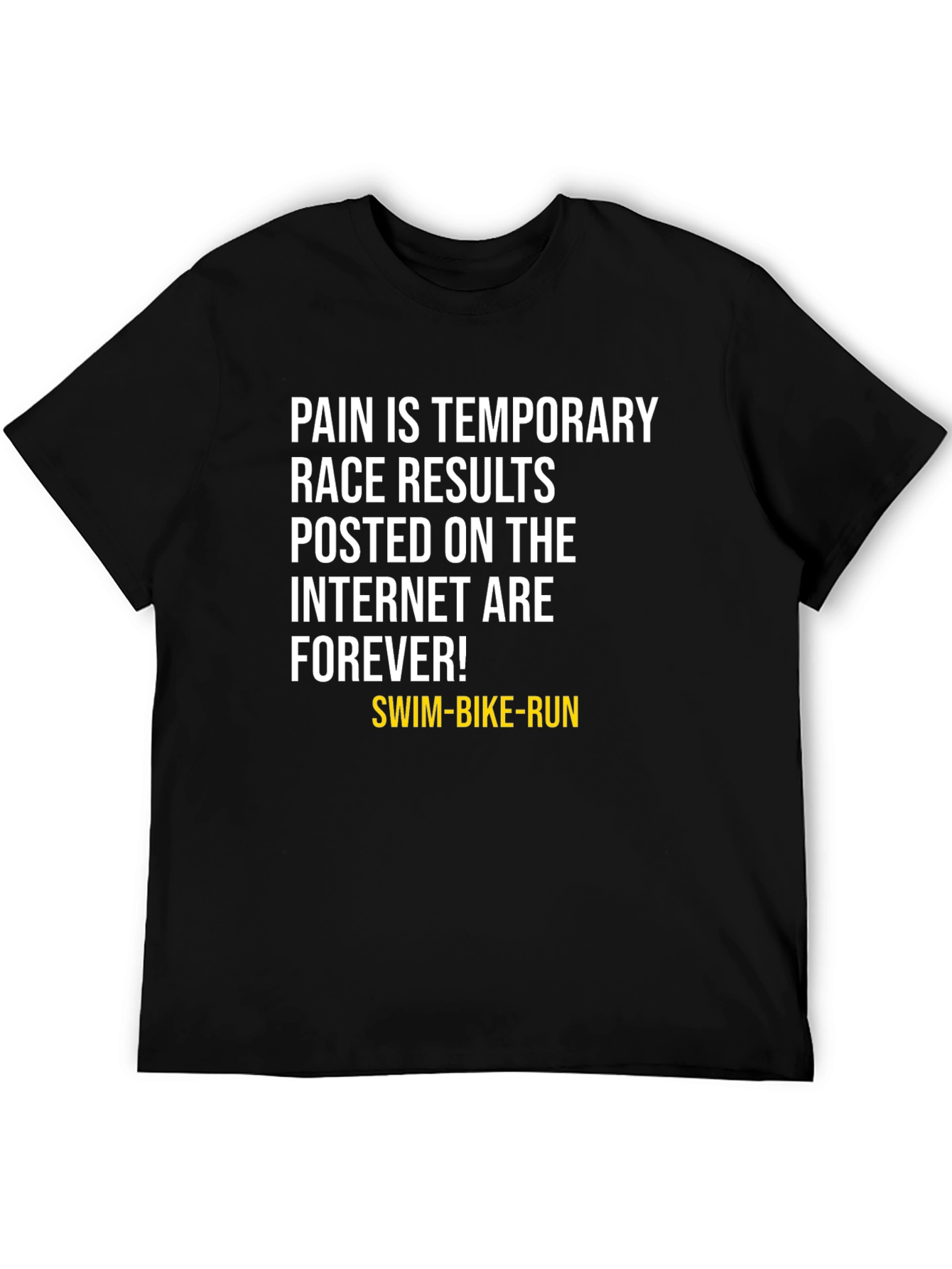 Funny Triathlon T-Shirt - Race Results Last Forever