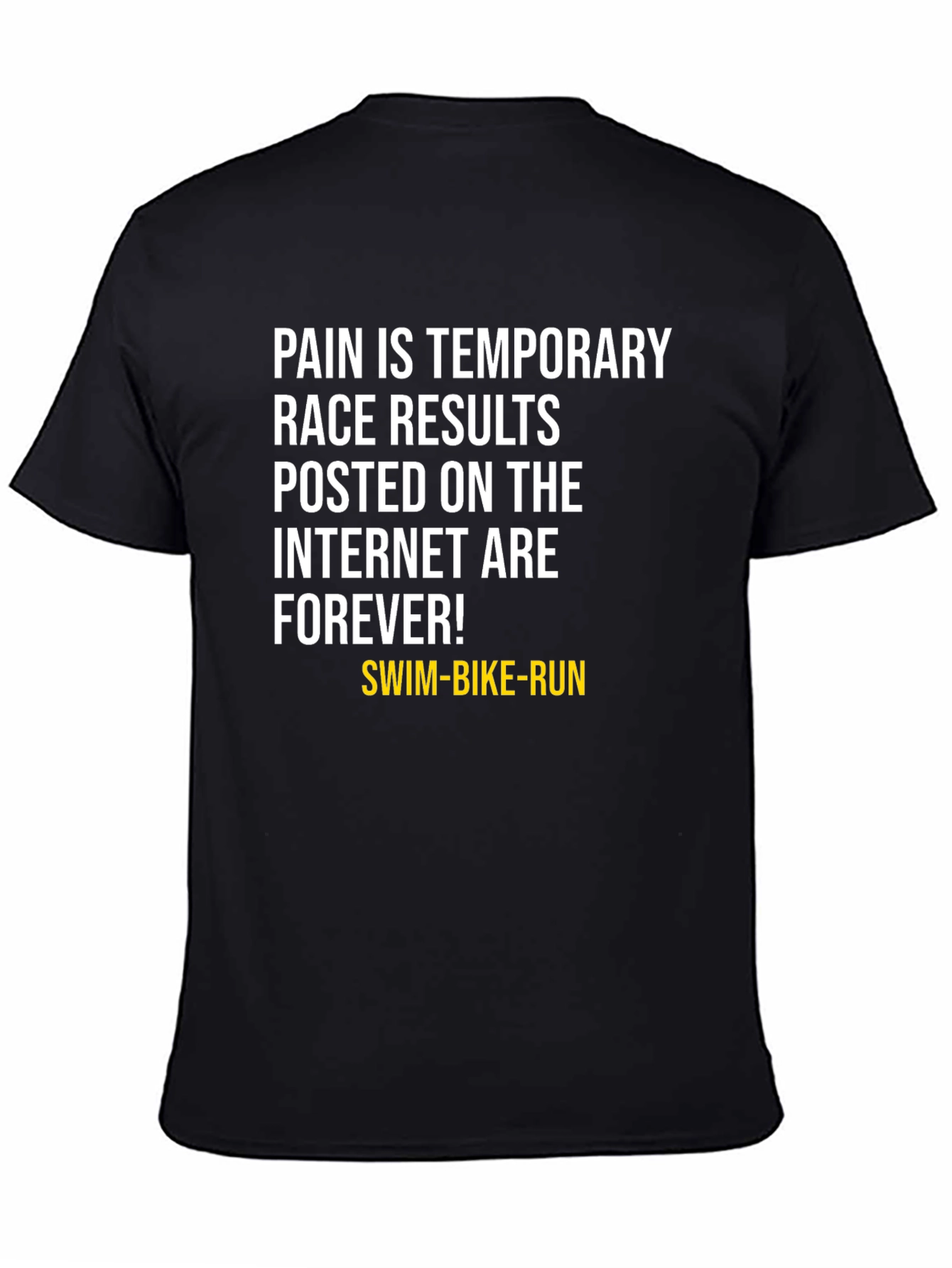 Funny Triathlon T-Shirt - Race Results Last Forever