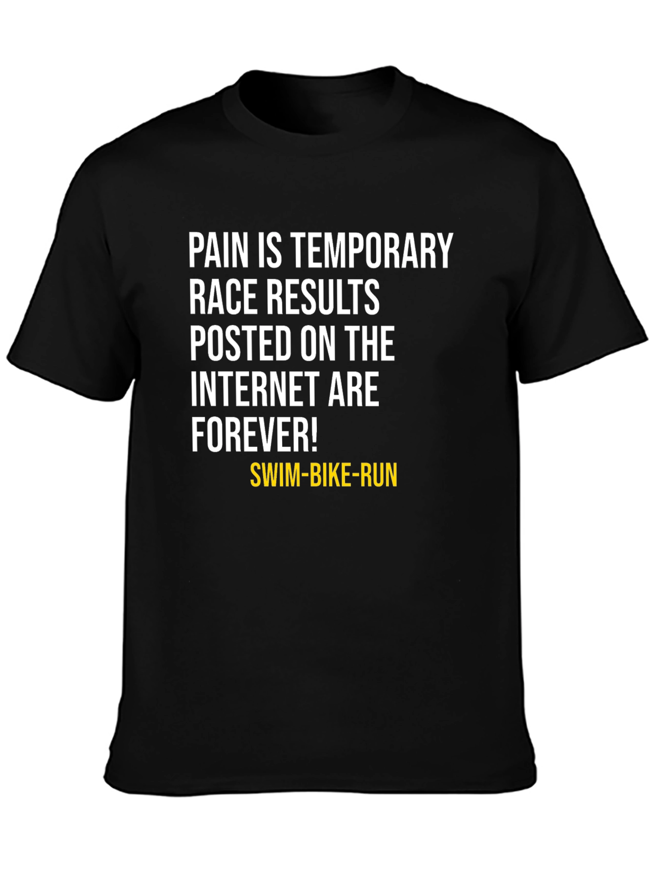 Funny Triathlon T-Shirt - Race Results Last Forever