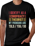 Conspiracy Theorist Pronoun T-Shirt