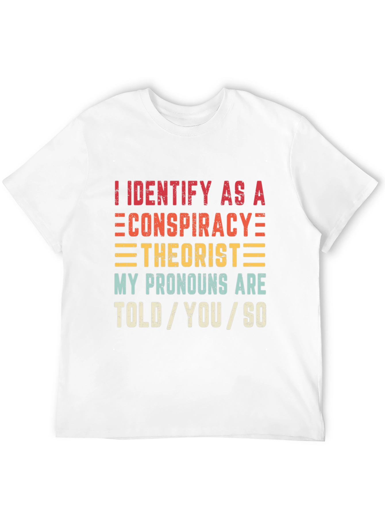 Conspiracy Theorist Pronoun T-Shirt