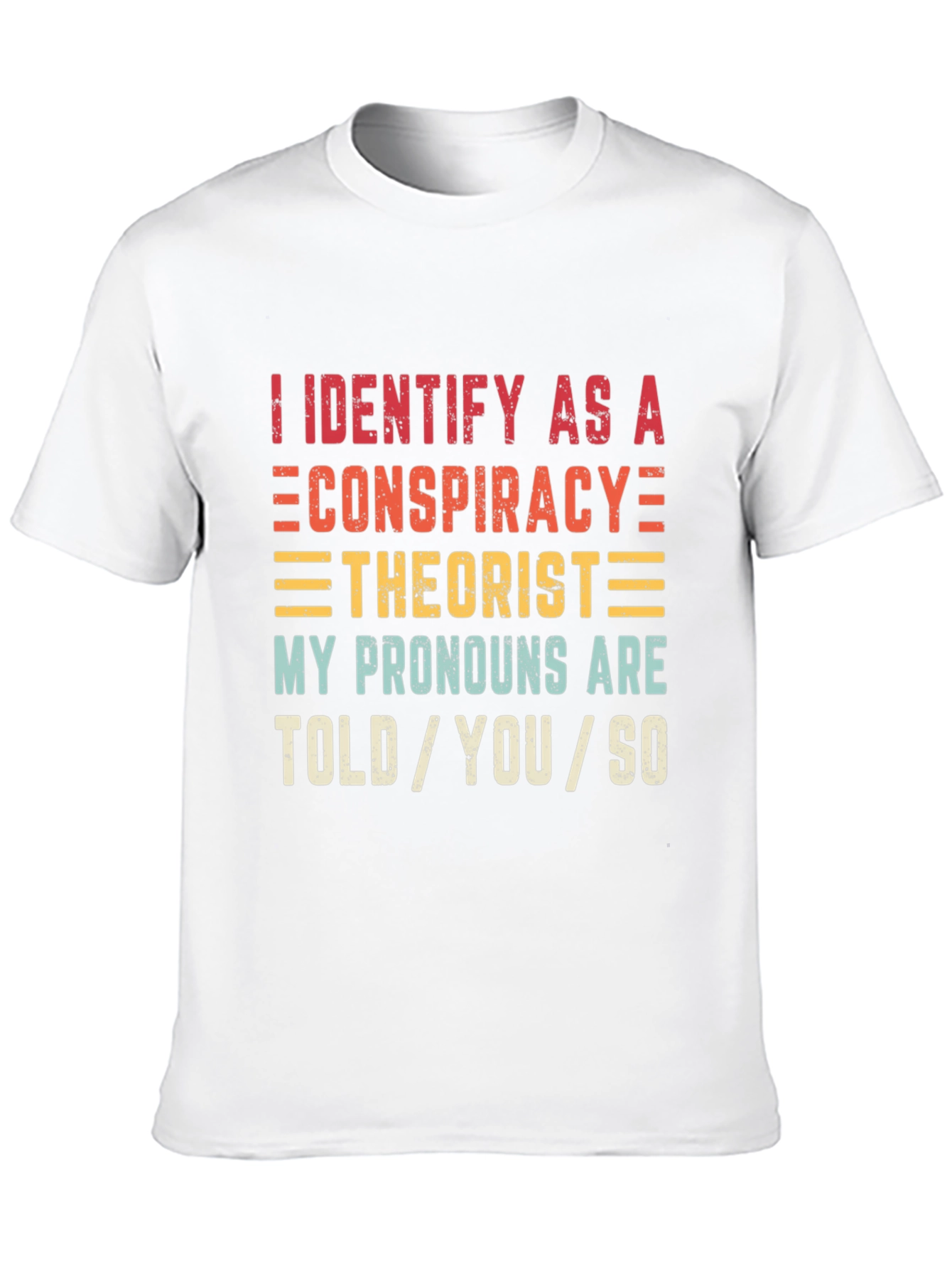 Conspiracy Theorist Pronoun T-Shirt