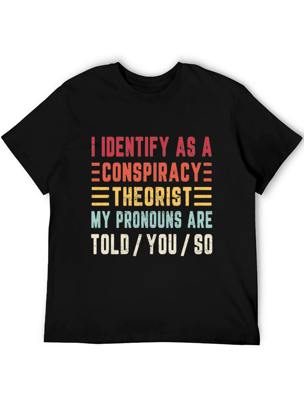Conspiracy Theorist Pronoun T-Shirt