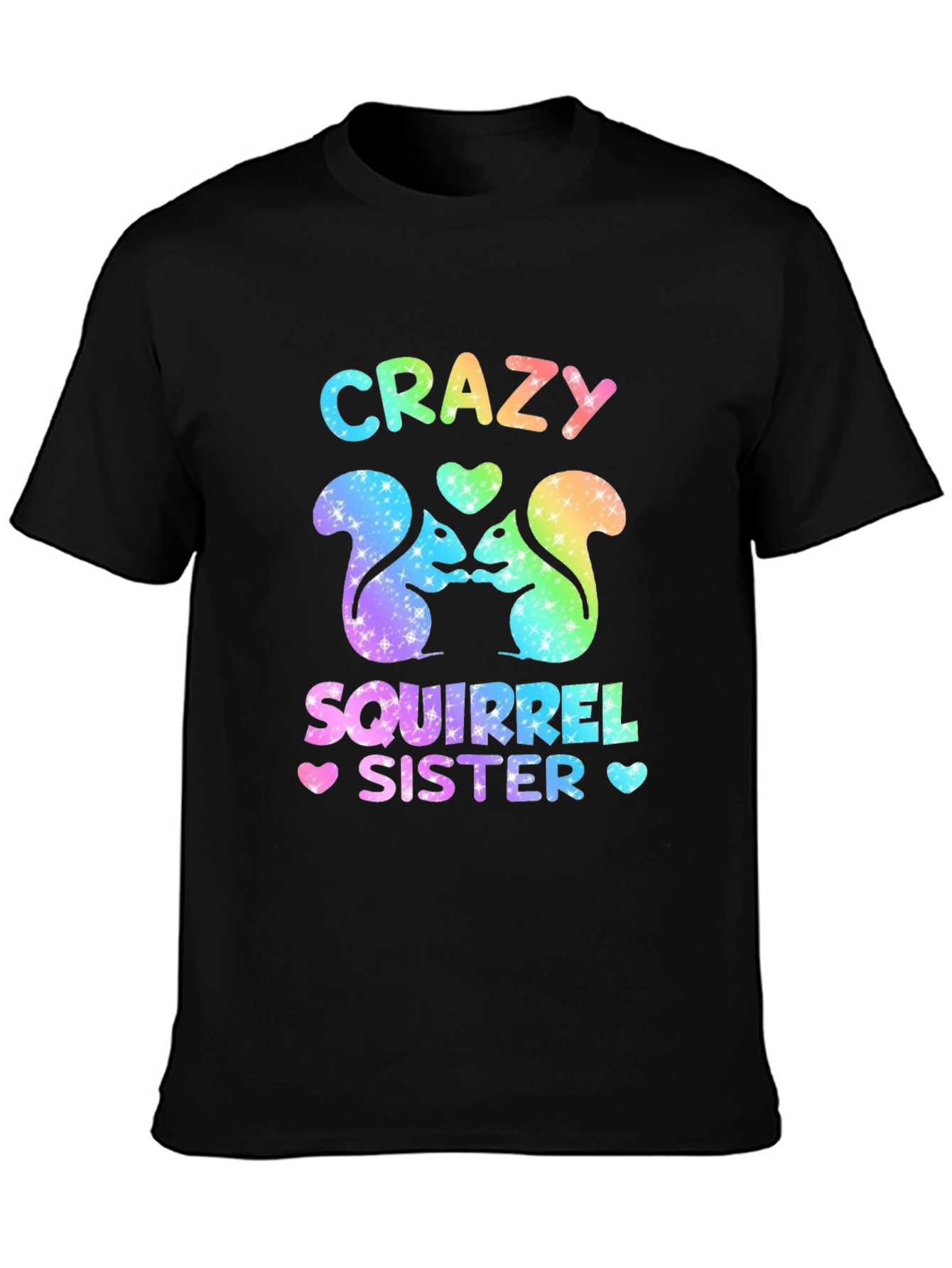 Crazy Squirrel Sister T-Shirt - Fun Novelty Tee