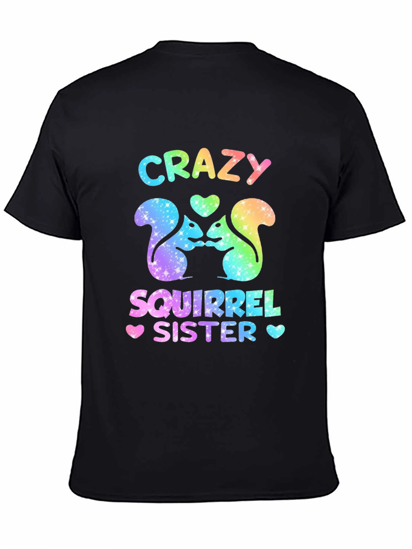 Crazy Squirrel Sister T-Shirt - Fun Novelty Tee