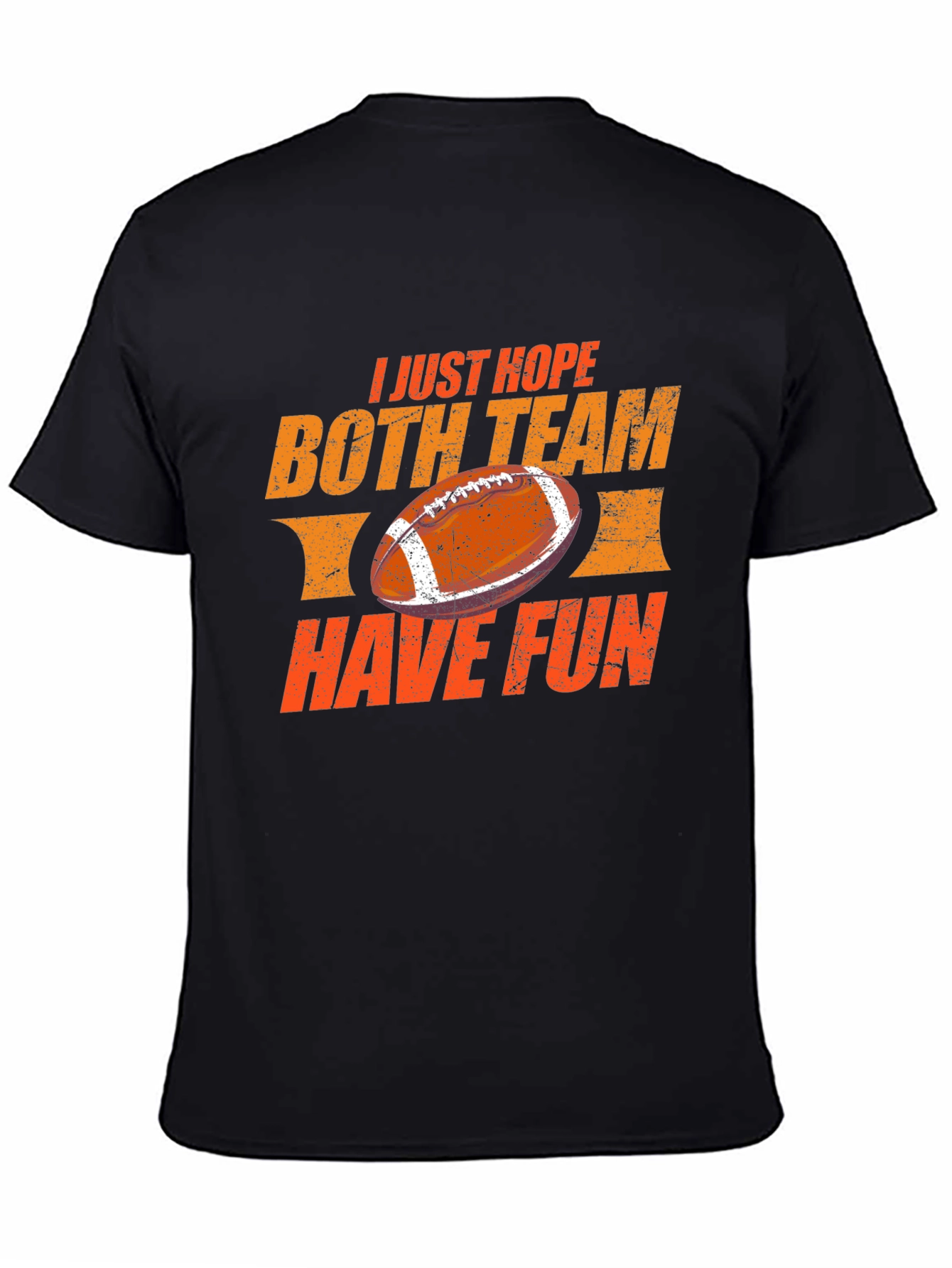 Football Game Day T-Shirt - I Just Hope Both Teams Have Fun