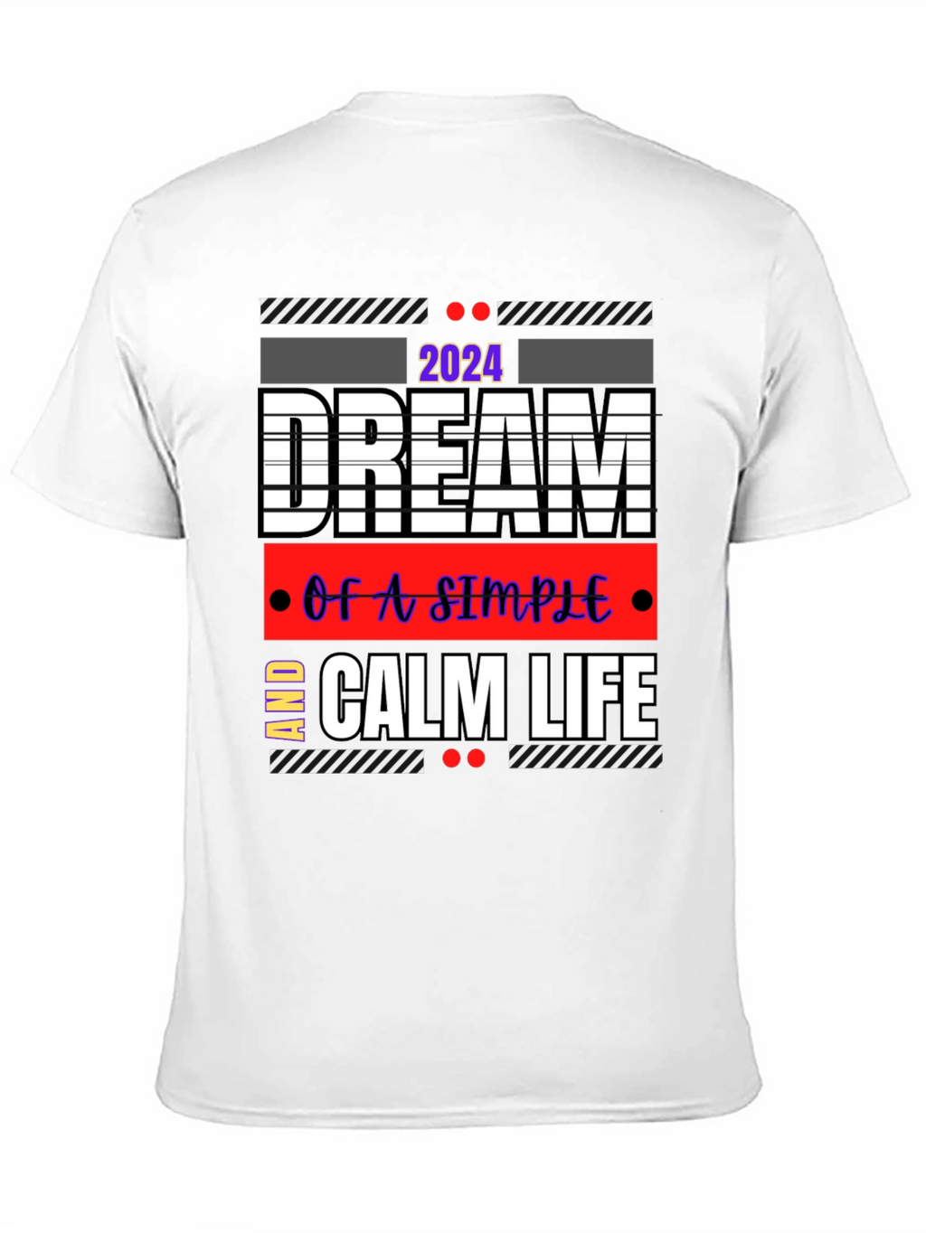 Dream Calm Life 2024 Graphic Tee