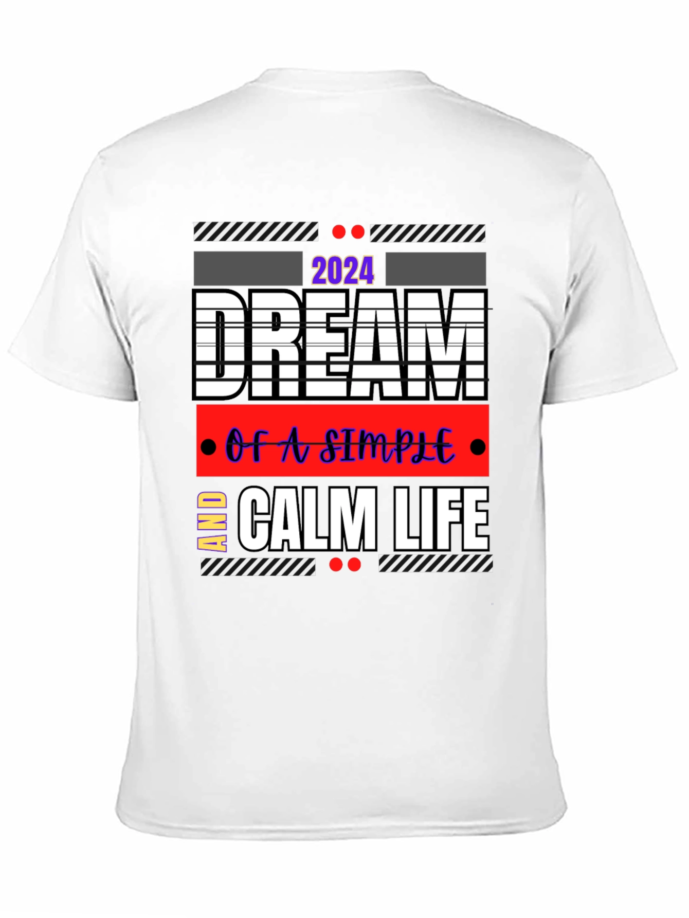 Dream Calm Life 2024 Graphic Tee