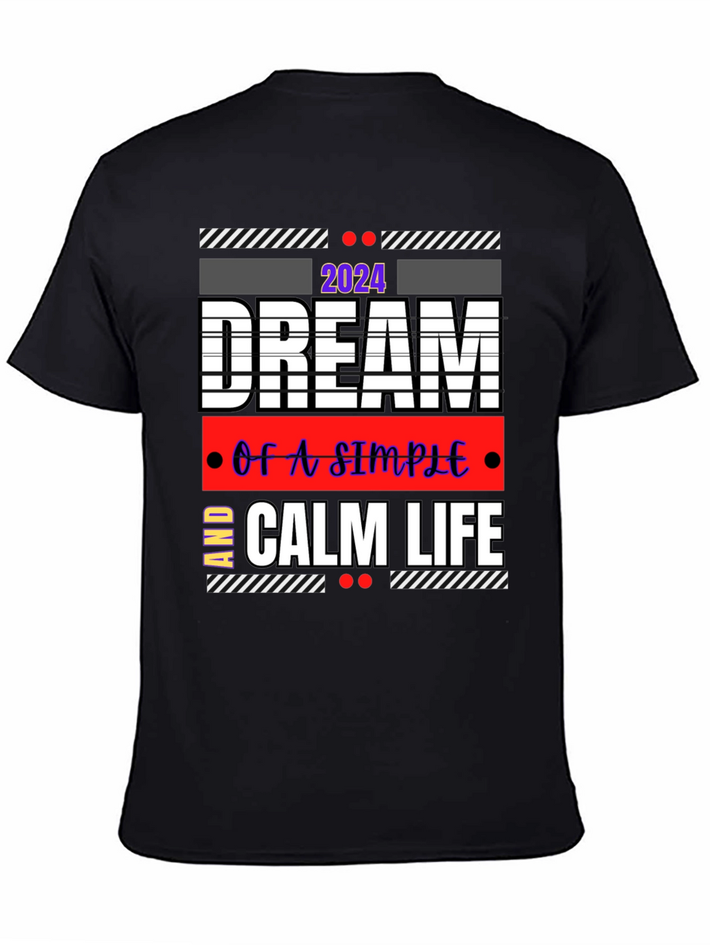 Dream Calm Life 2024 Graphic Tee