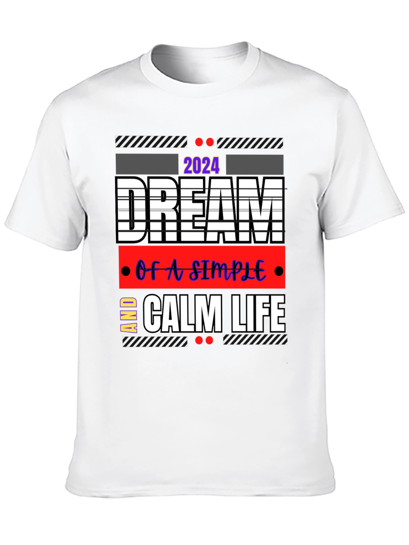 Dream Calm Life 2024 Graphic Tee