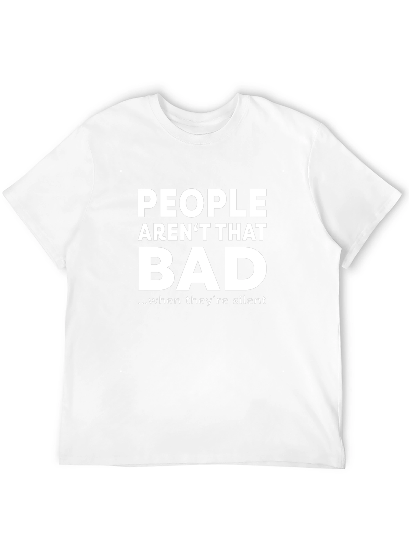 Funny Sarcastic People Arent That Bad T-Shirt