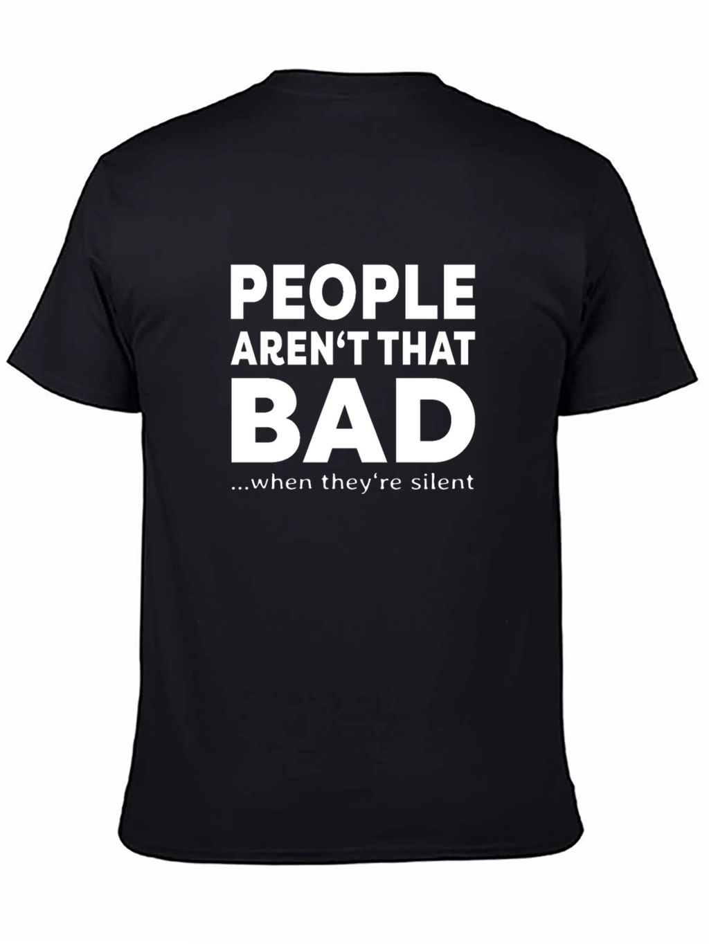Funny Sarcastic People Arent That Bad T-Shirt