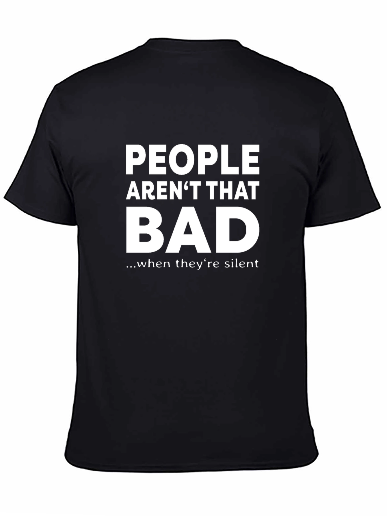 Funny Sarcastic People Arent That Bad T-Shirt