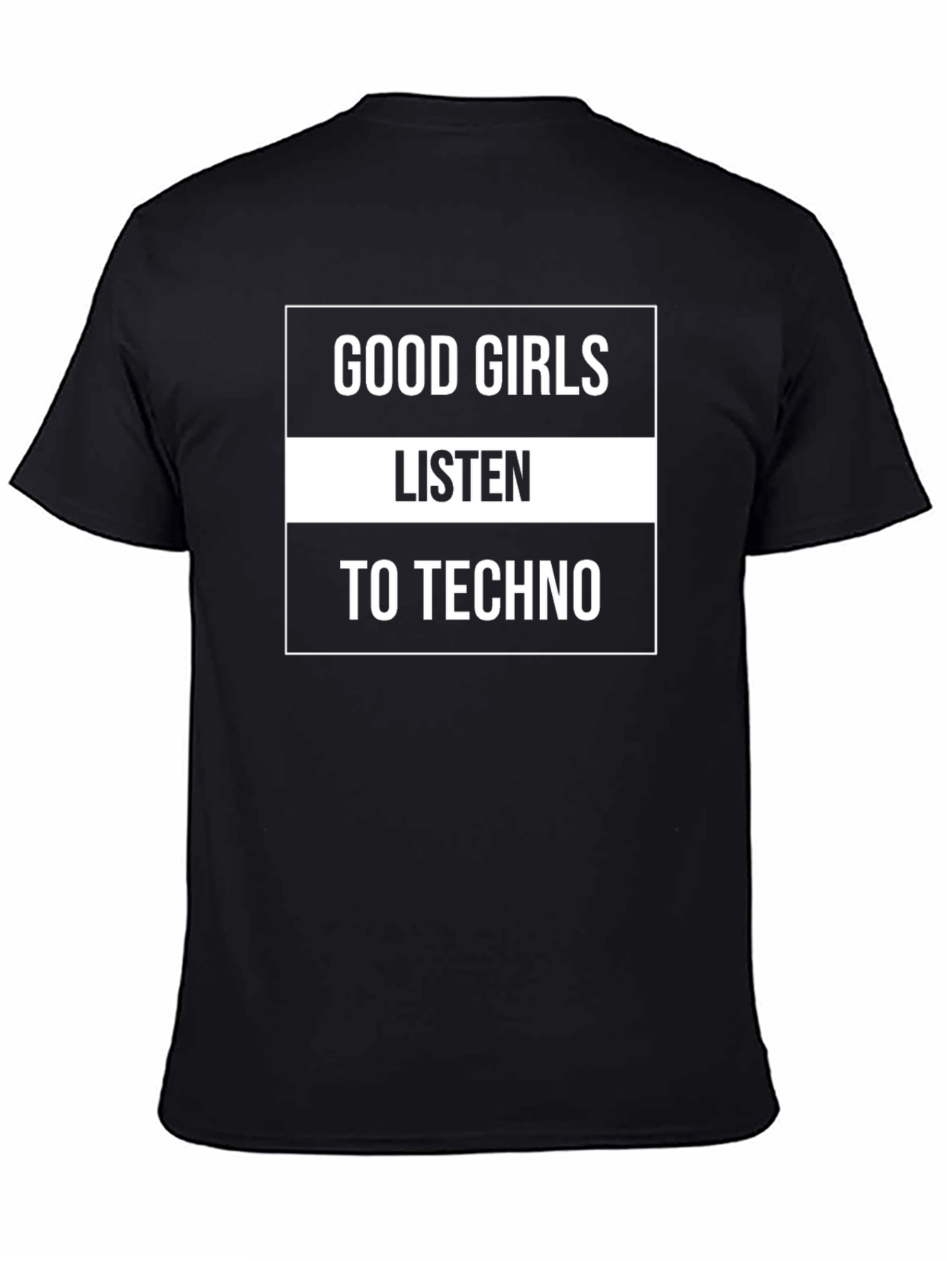 Good Girls Listen to Techno T-Shirt