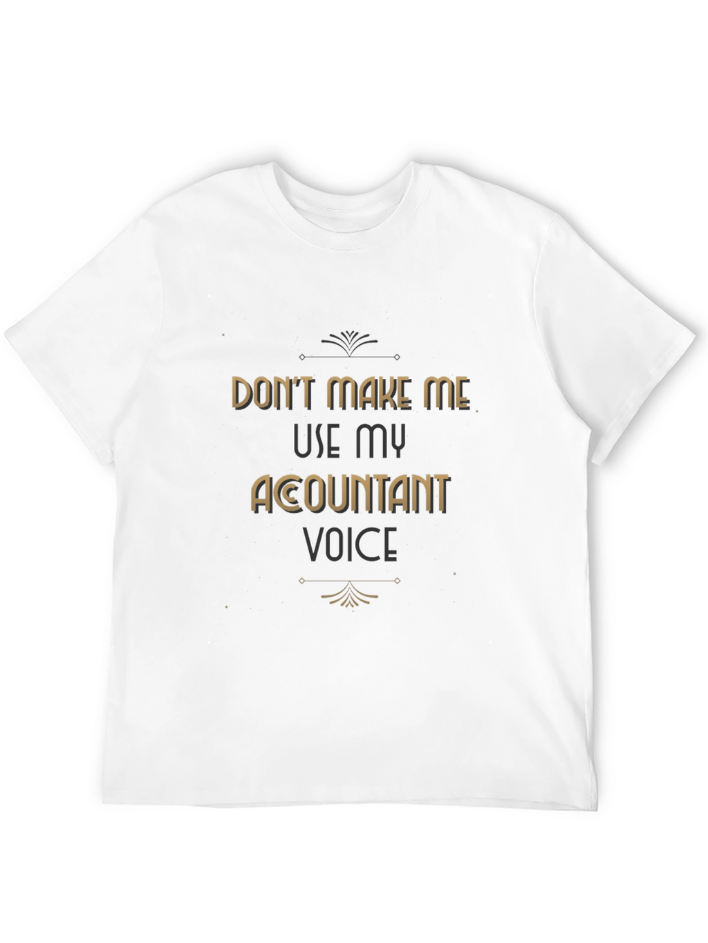 Accountant Voice T-Shirt Funny Profession Tee