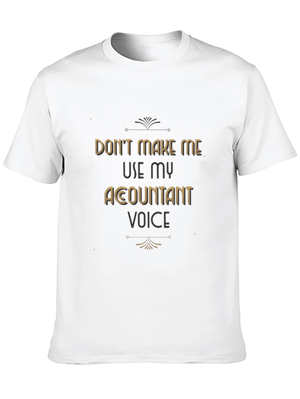 Accountant Voice T-Shirt Funny Profession Tee