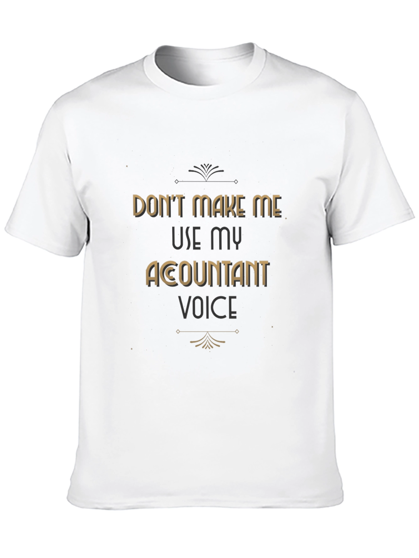 Accountant Voice T-Shirt Funny Profession Tee