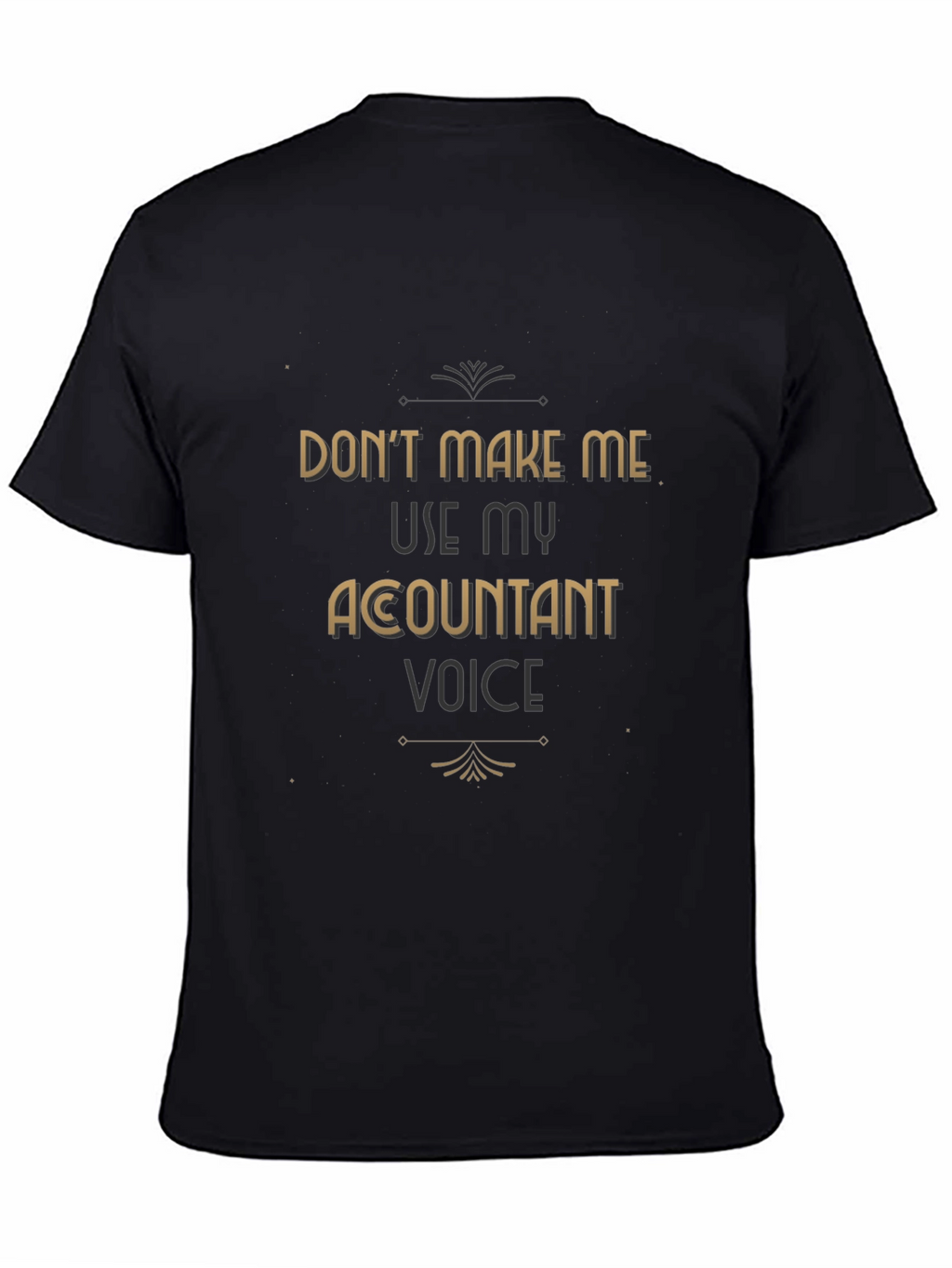 Accountant Voice T-Shirt Funny Profession Tee