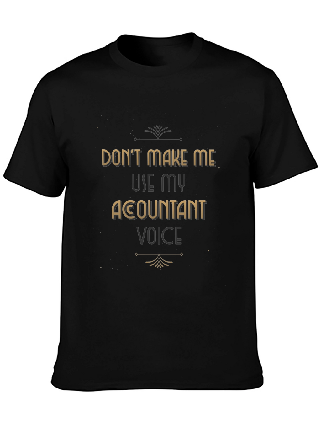 Accountant Voice T-Shirt Funny Profession Tee