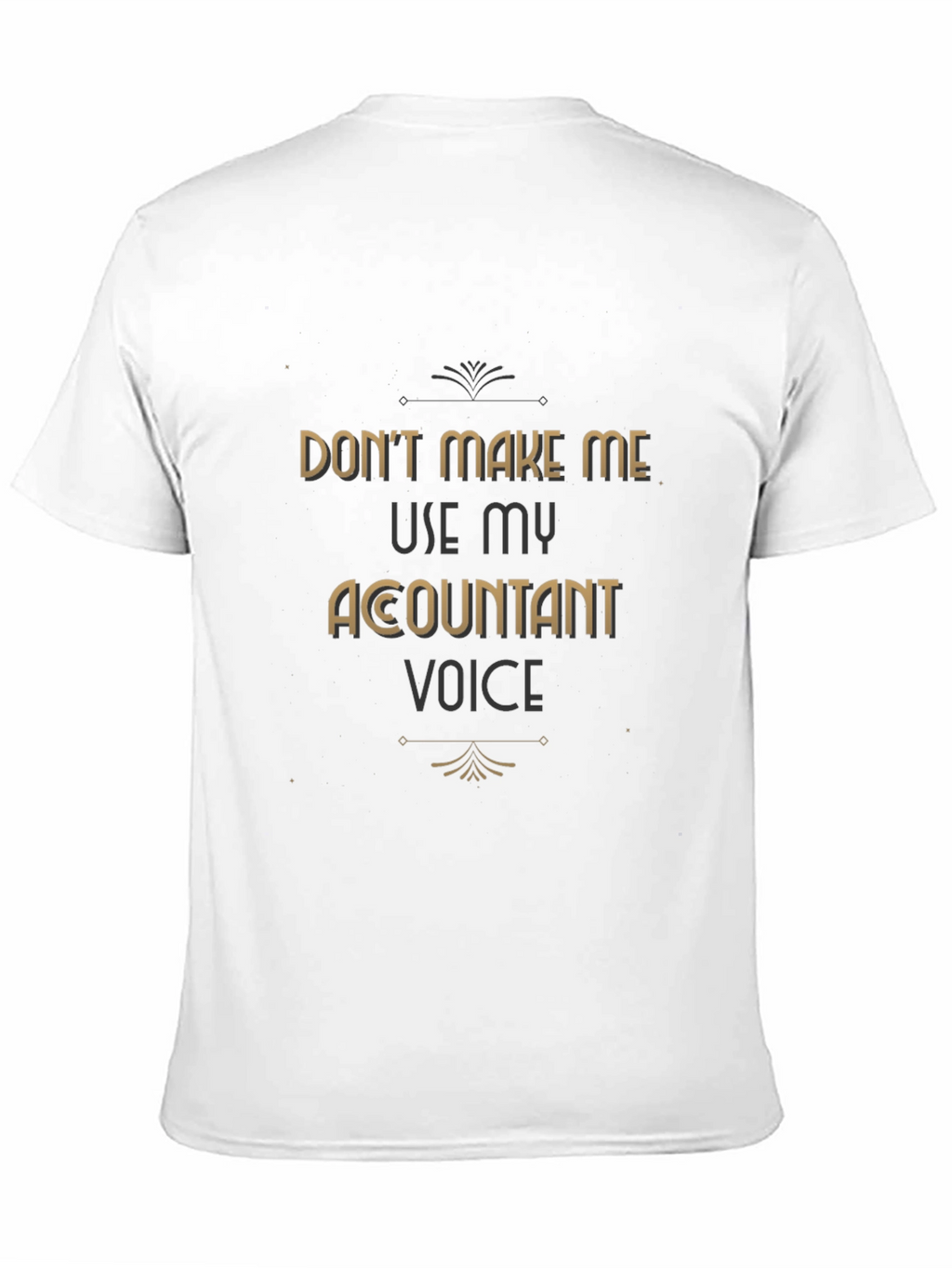 Accountant Voice T-Shirt Funny Profession Tee