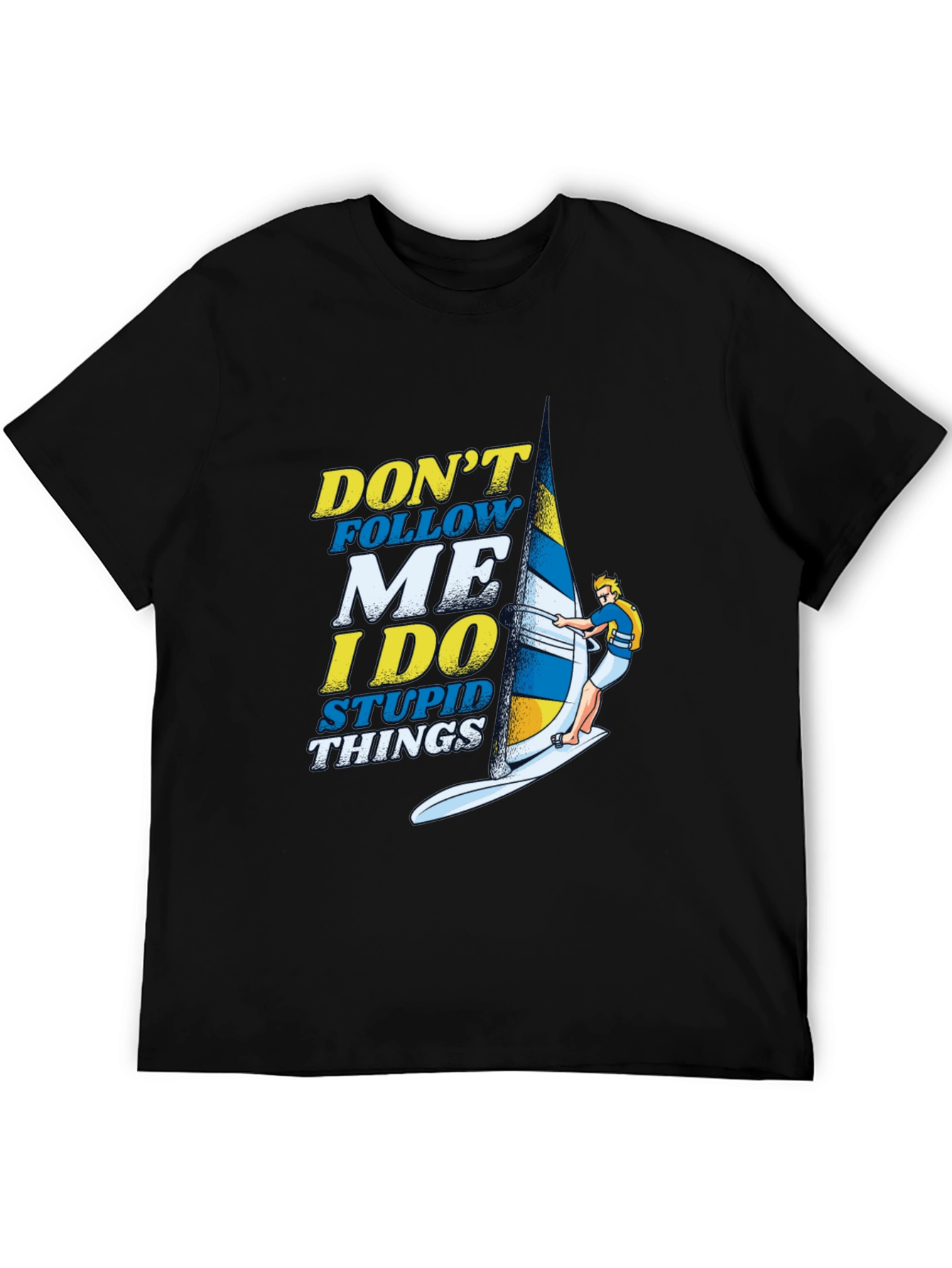 Dont Follow Me Funny Windsurfing T-Shirt