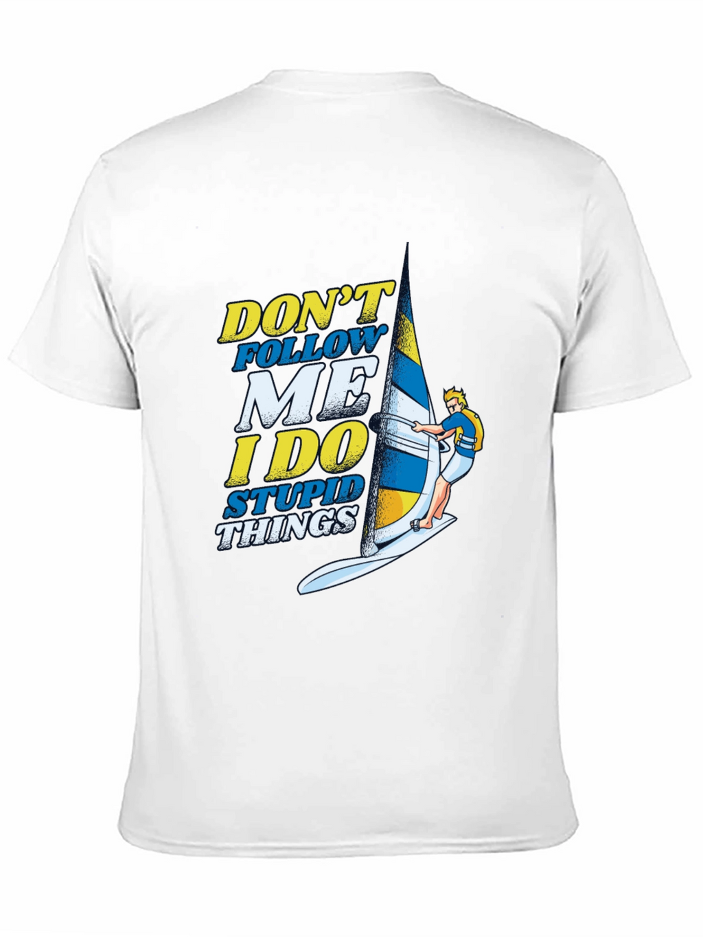 Dont Follow Me Funny Windsurfing T-Shirt
