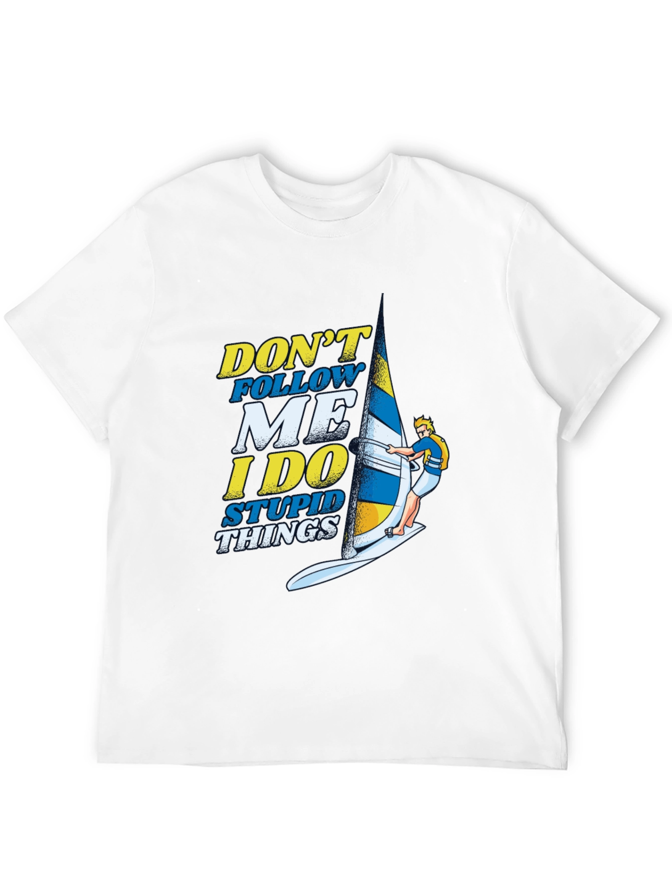 Dont Follow Me Funny Windsurfing T-Shirt