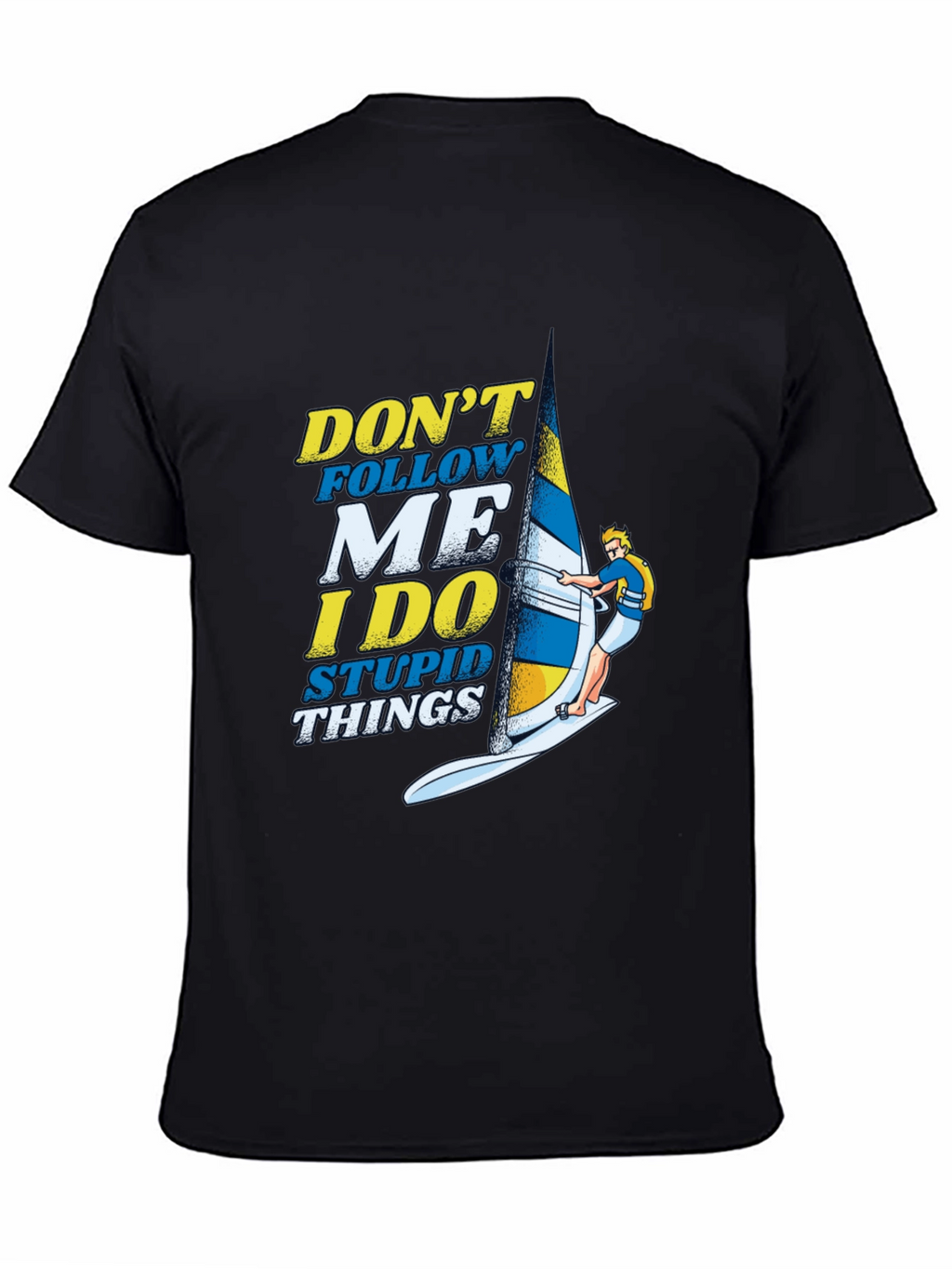 Dont Follow Me Funny Windsurfing T-Shirt