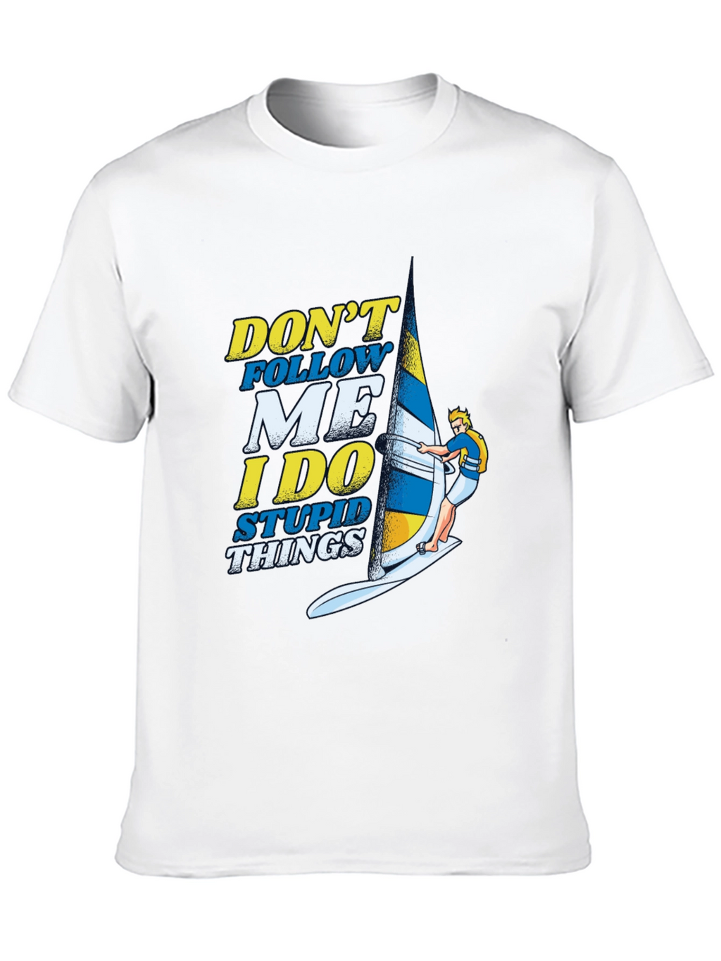 Dont Follow Me Funny Windsurfing T-Shirt