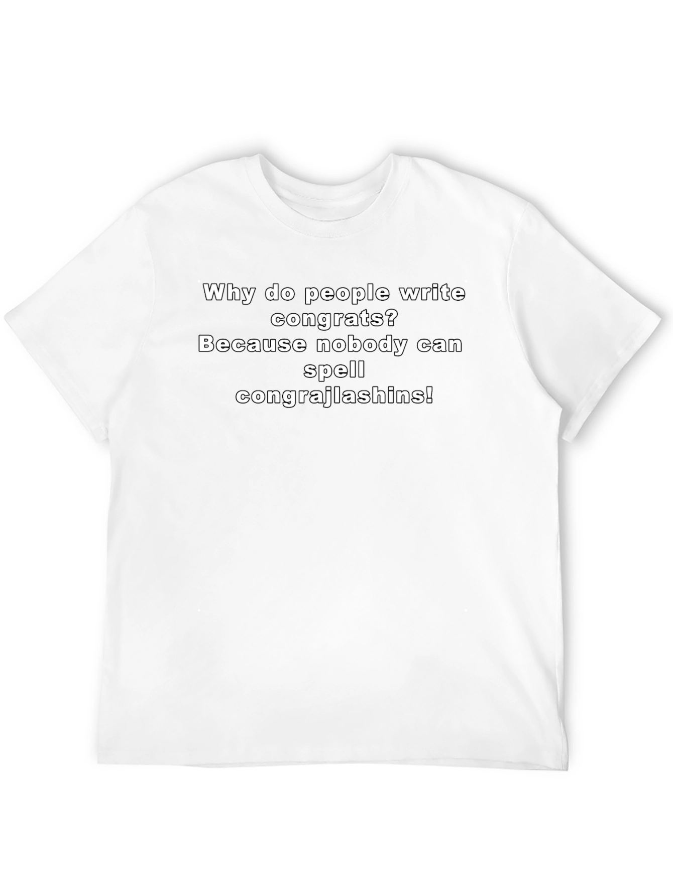 Congrats Funny Graphic Tee