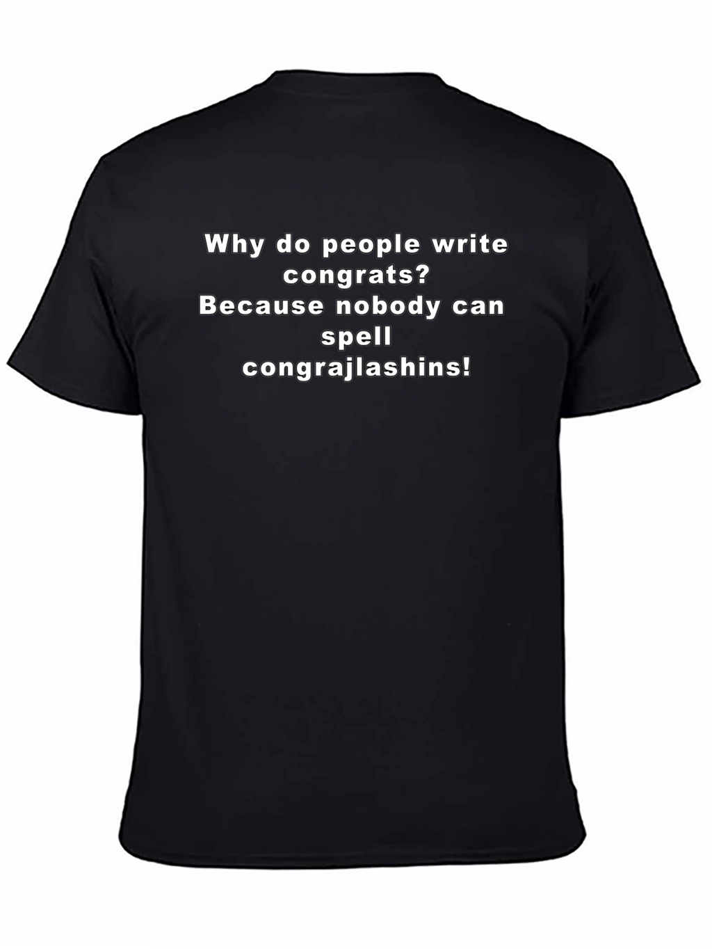 Congrats Funny Graphic Tee