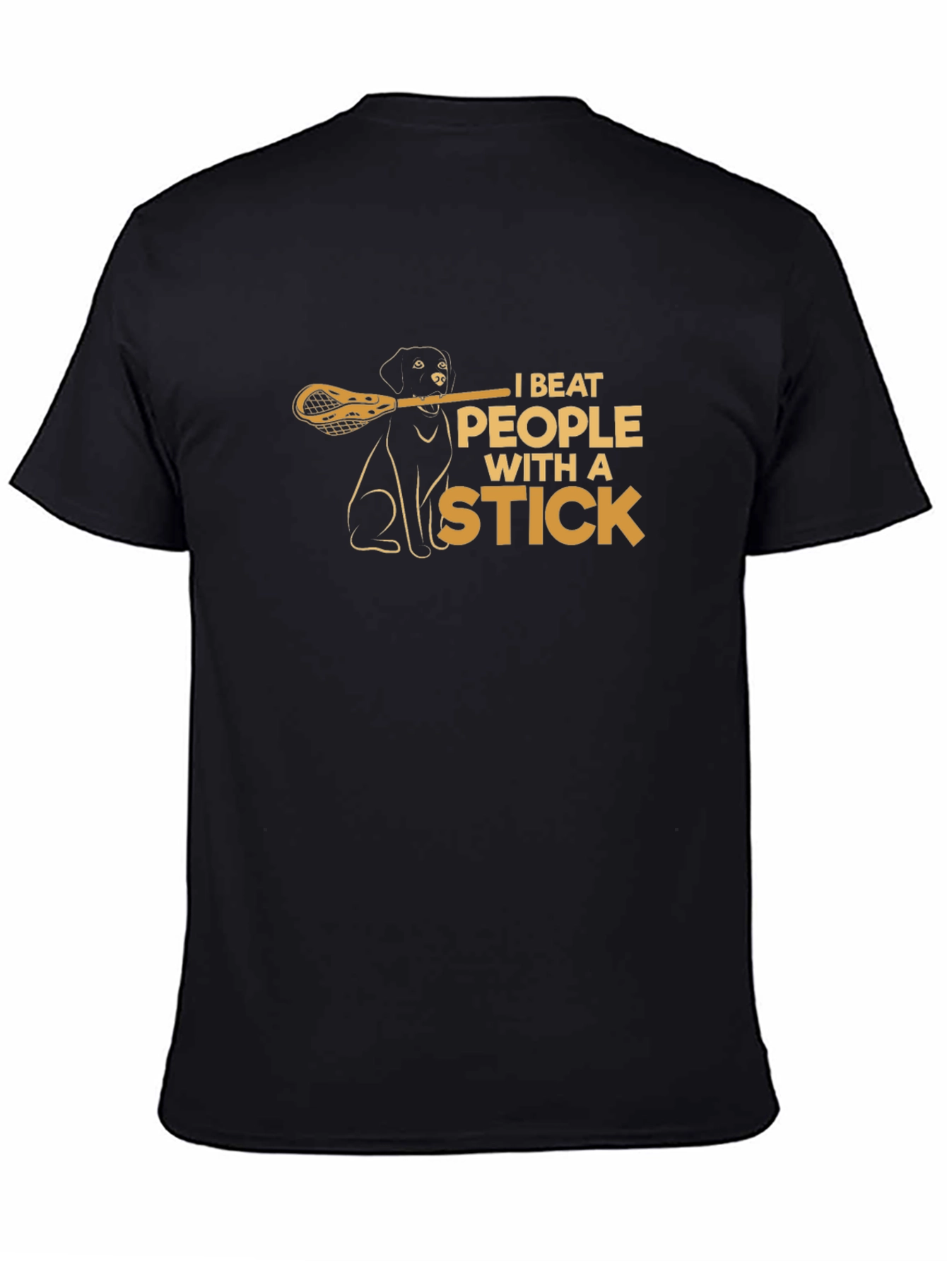 I Beat People With A Stick T-Shirt - Lacrosse Dog Graphic Tee