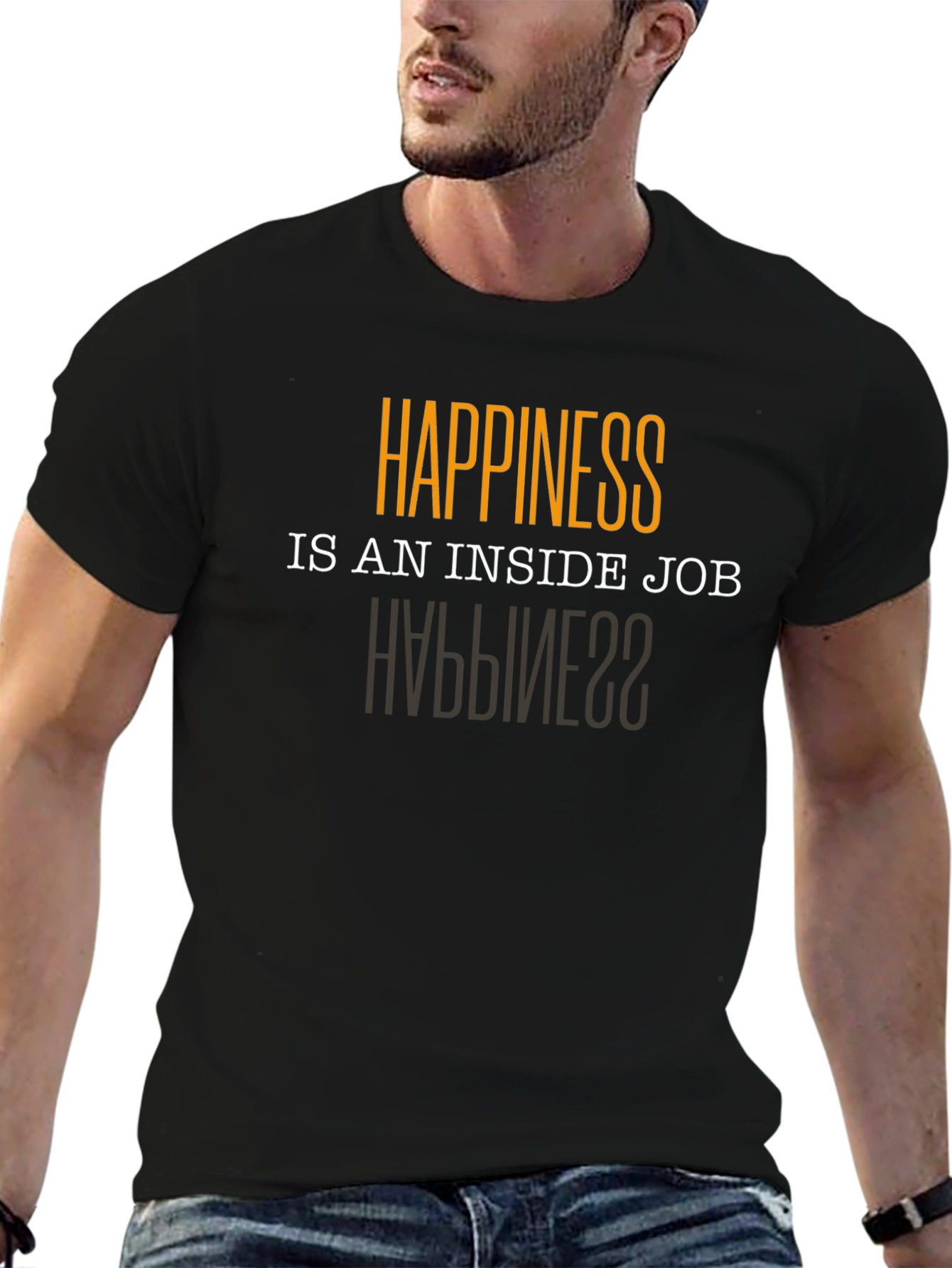 Happiness is an Inside Job T-Shirt