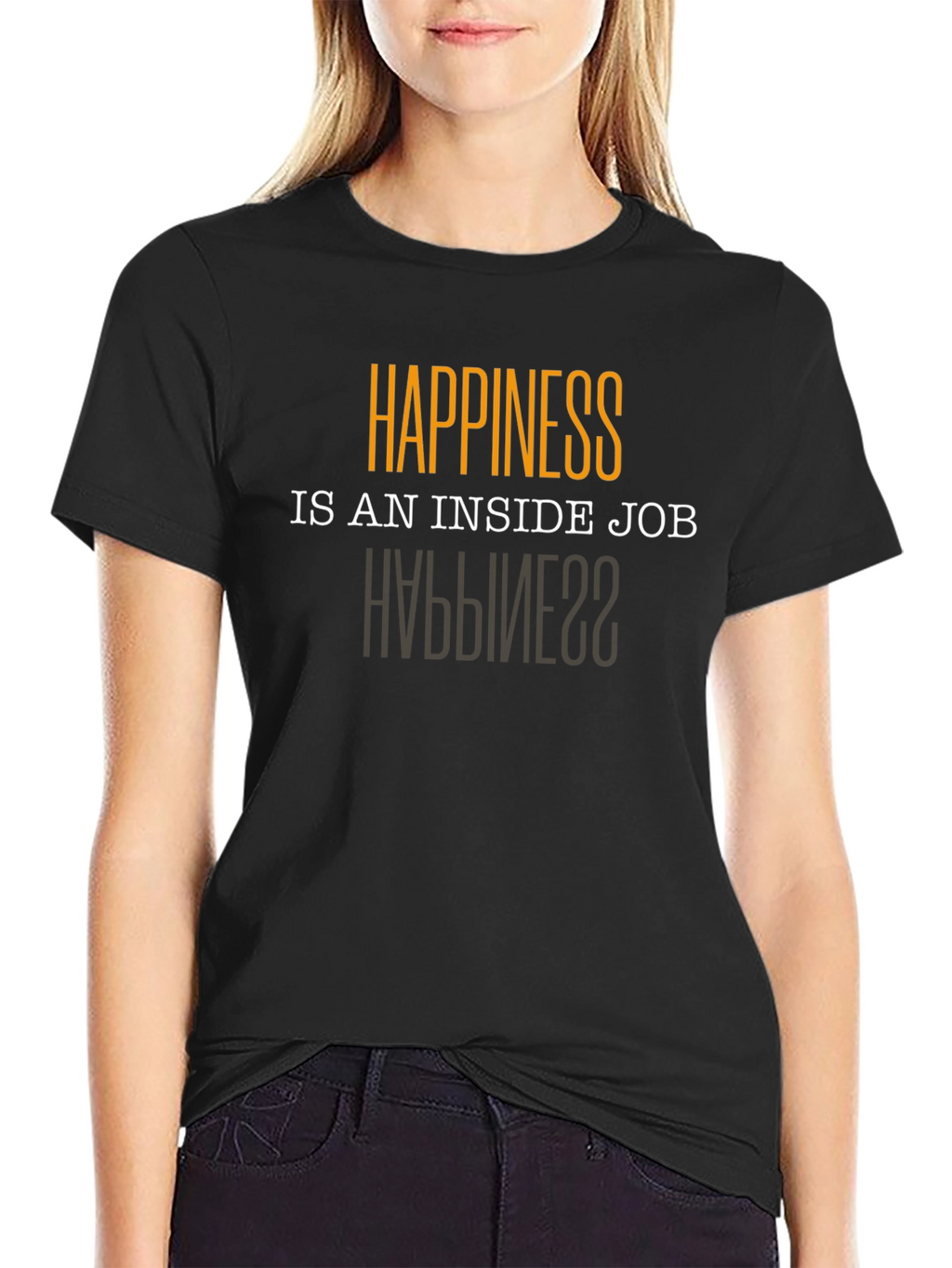 Happiness is an Inside Job T-Shirt