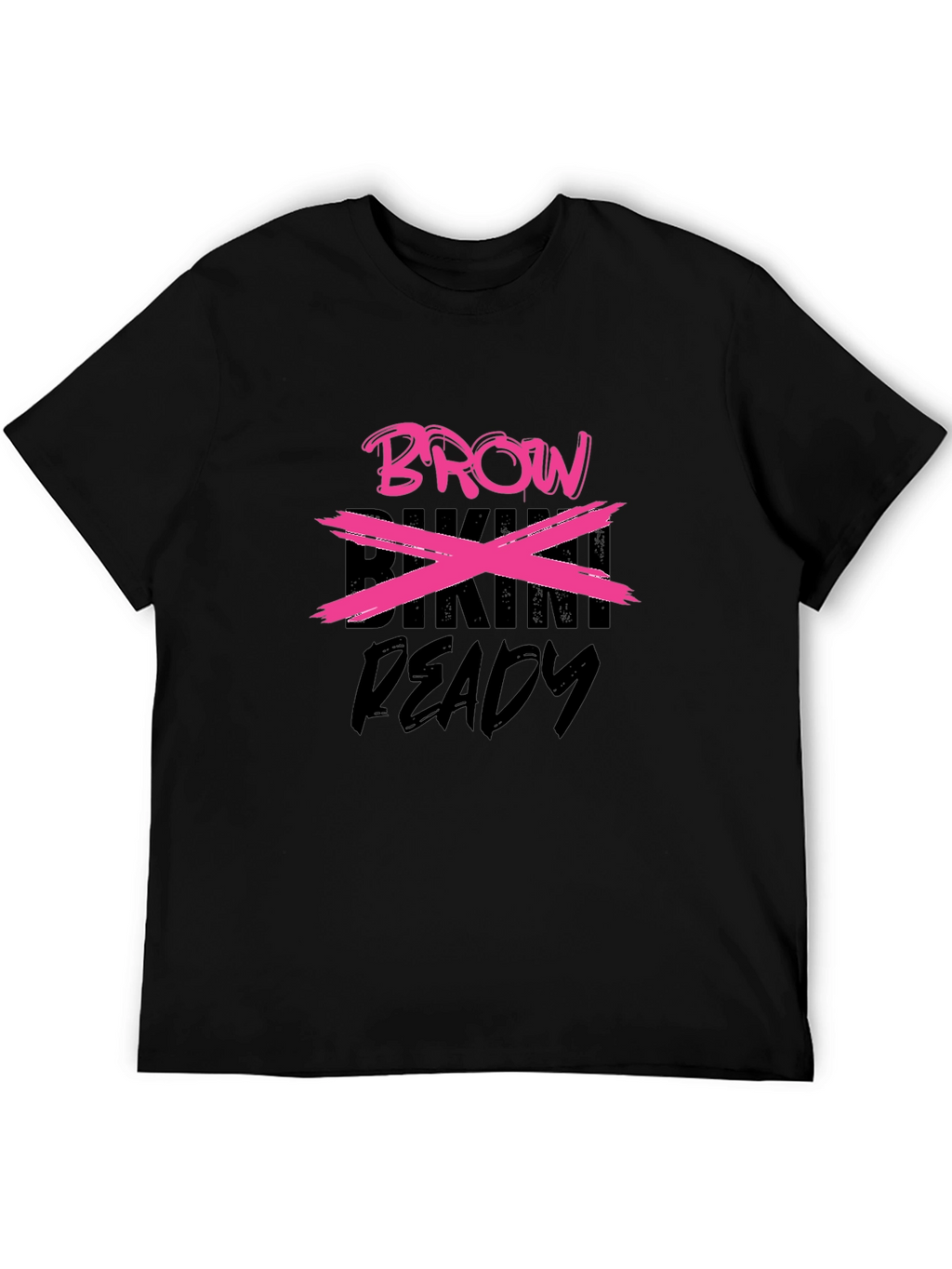 Funny Brow T-Shirt - Bikini Ready
