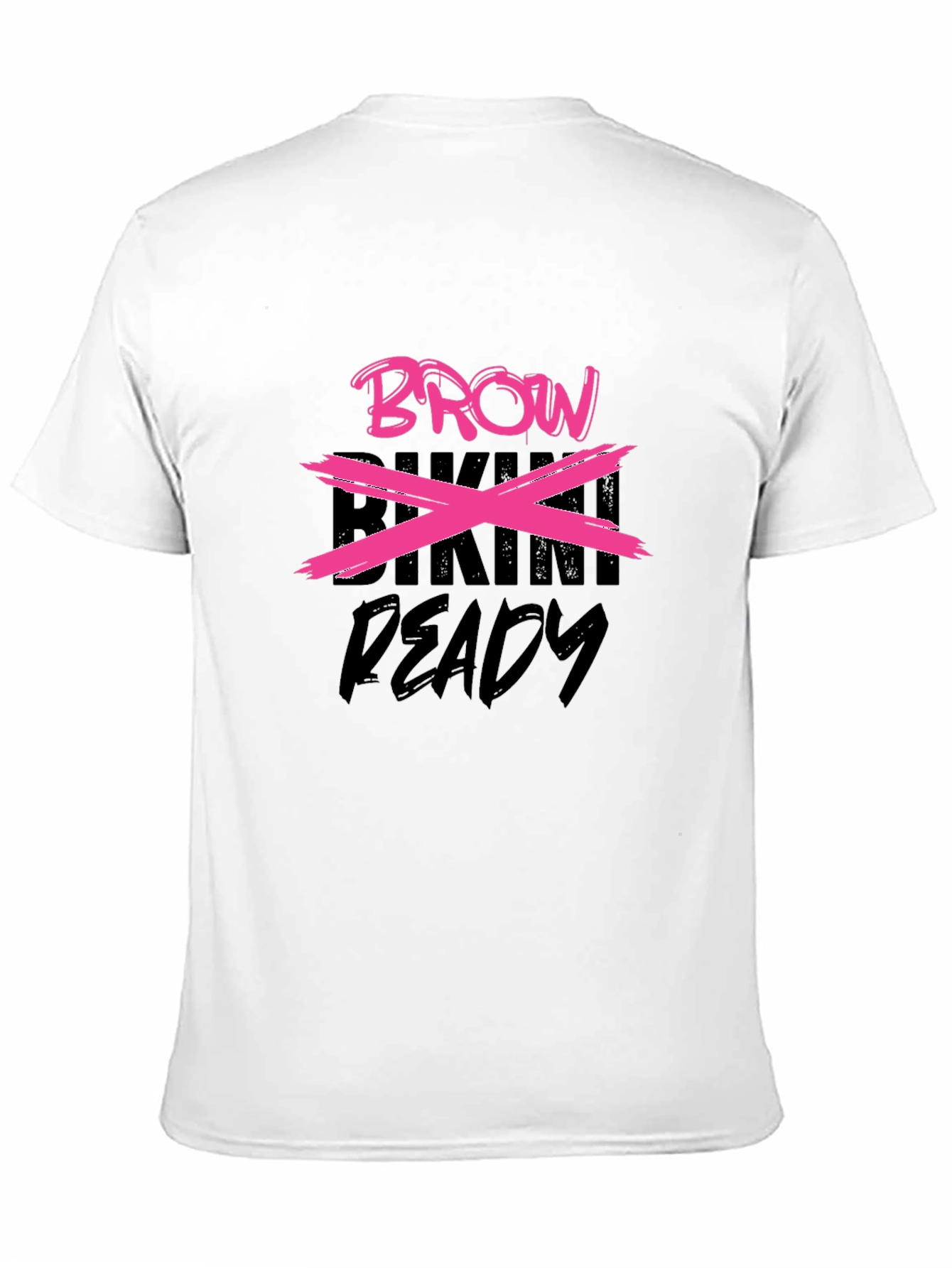 Funny Brow T-Shirt - Bikini Ready