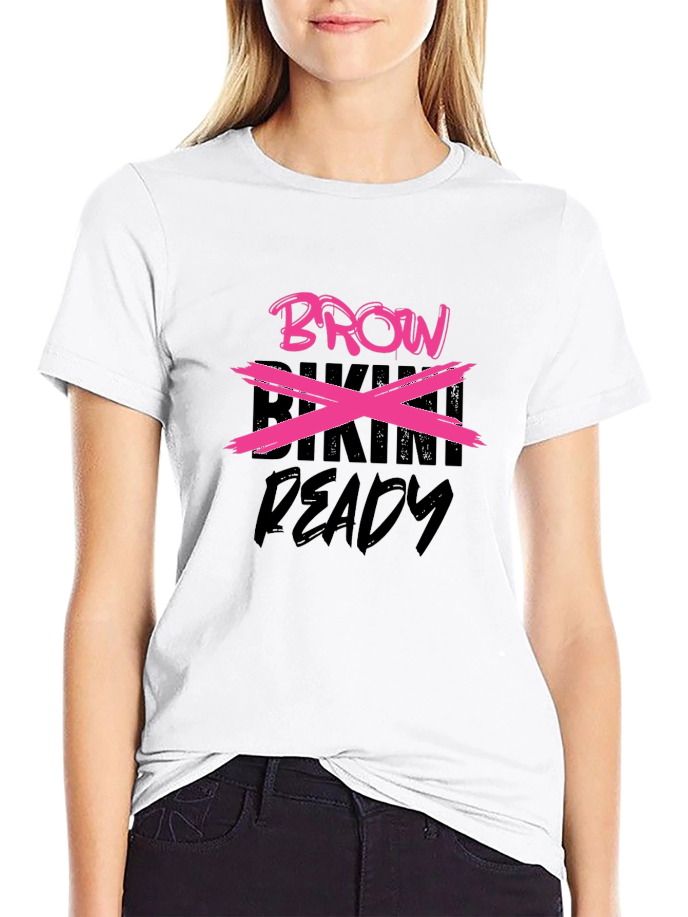 Funny Brow T-Shirt - Bikini Ready