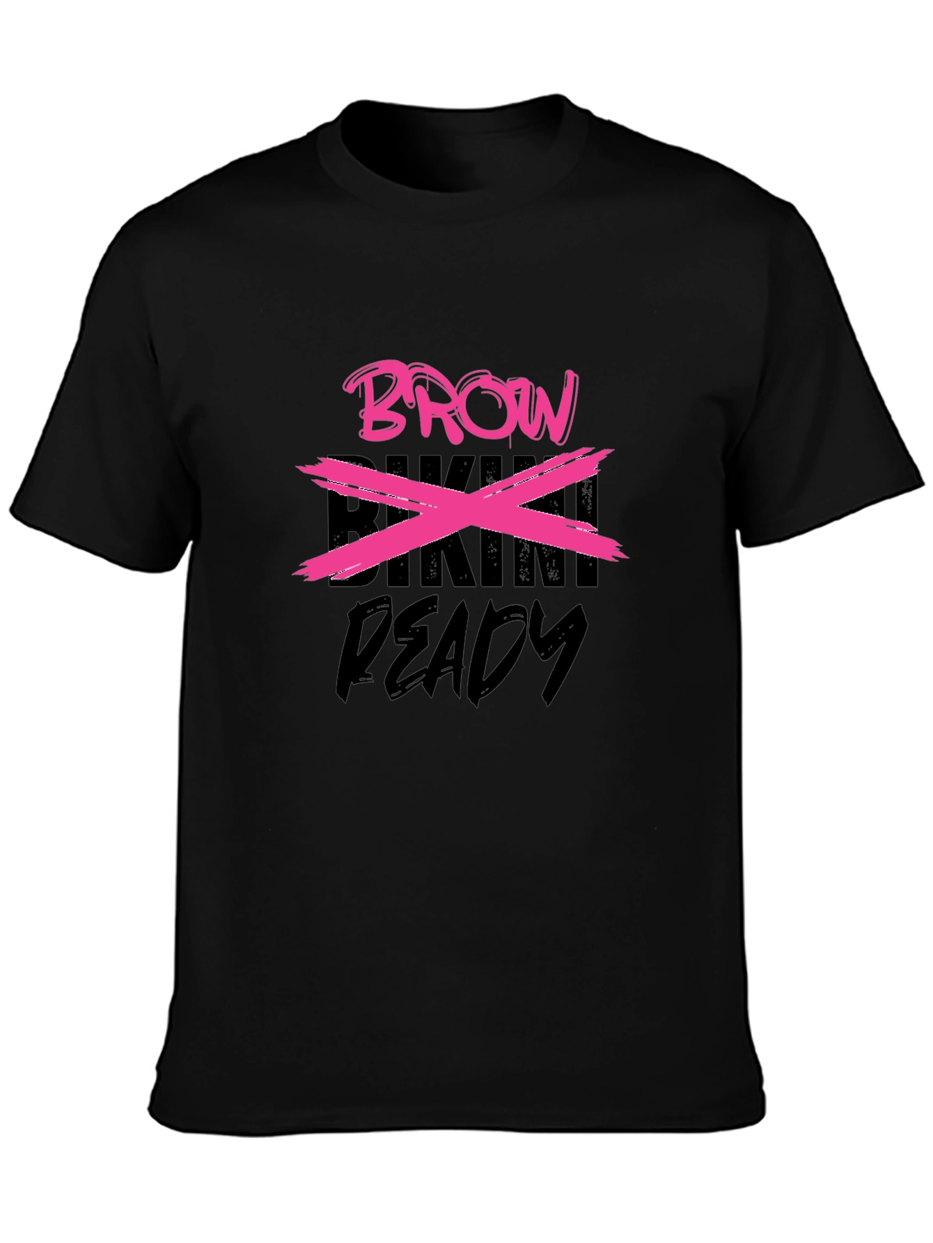 Funny Brow T-Shirt - Bikini Ready