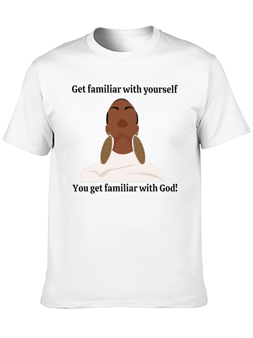 Get Familiar With Yourself Graphic T-Shirt